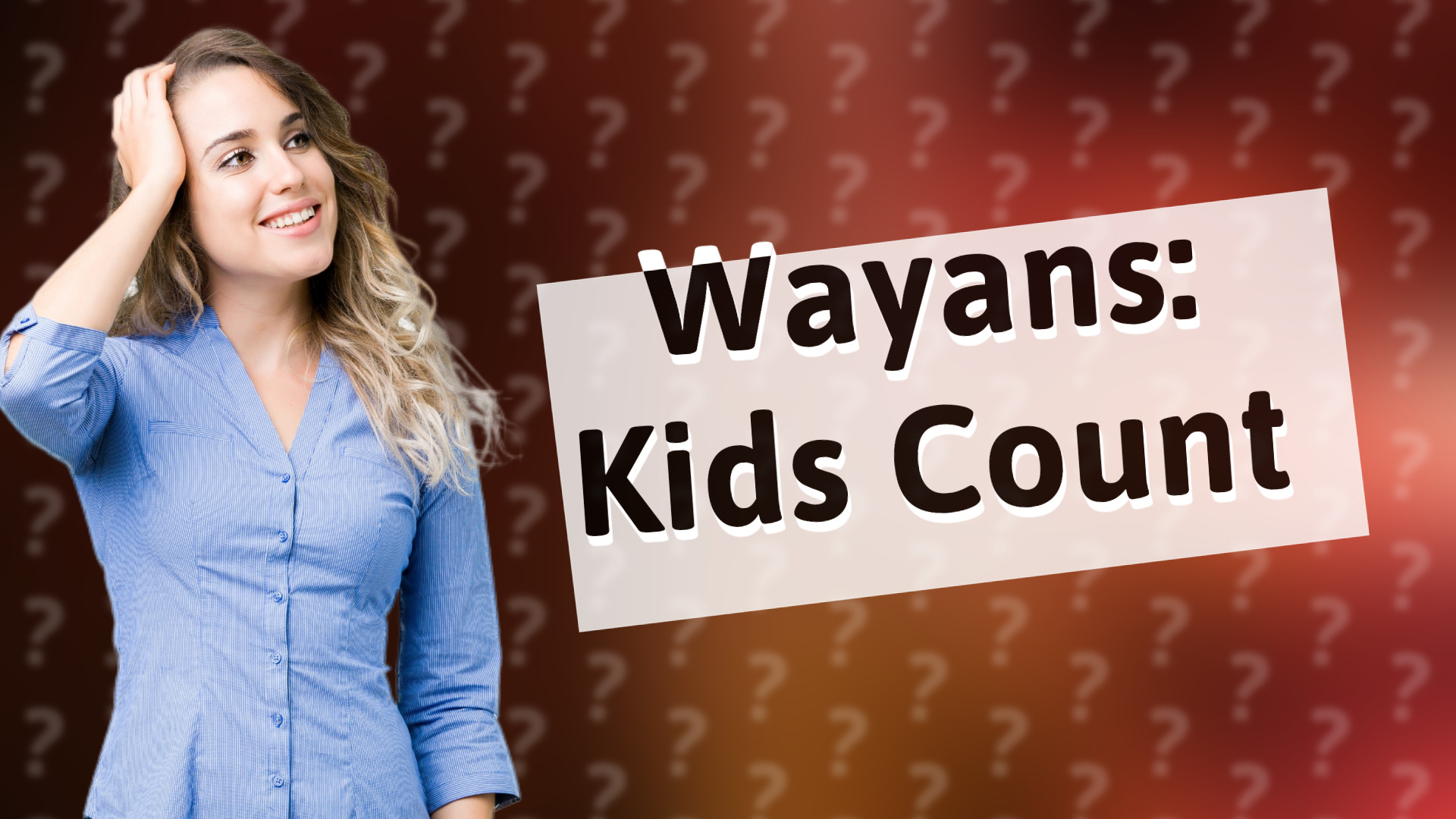 Wayans: Kids Count