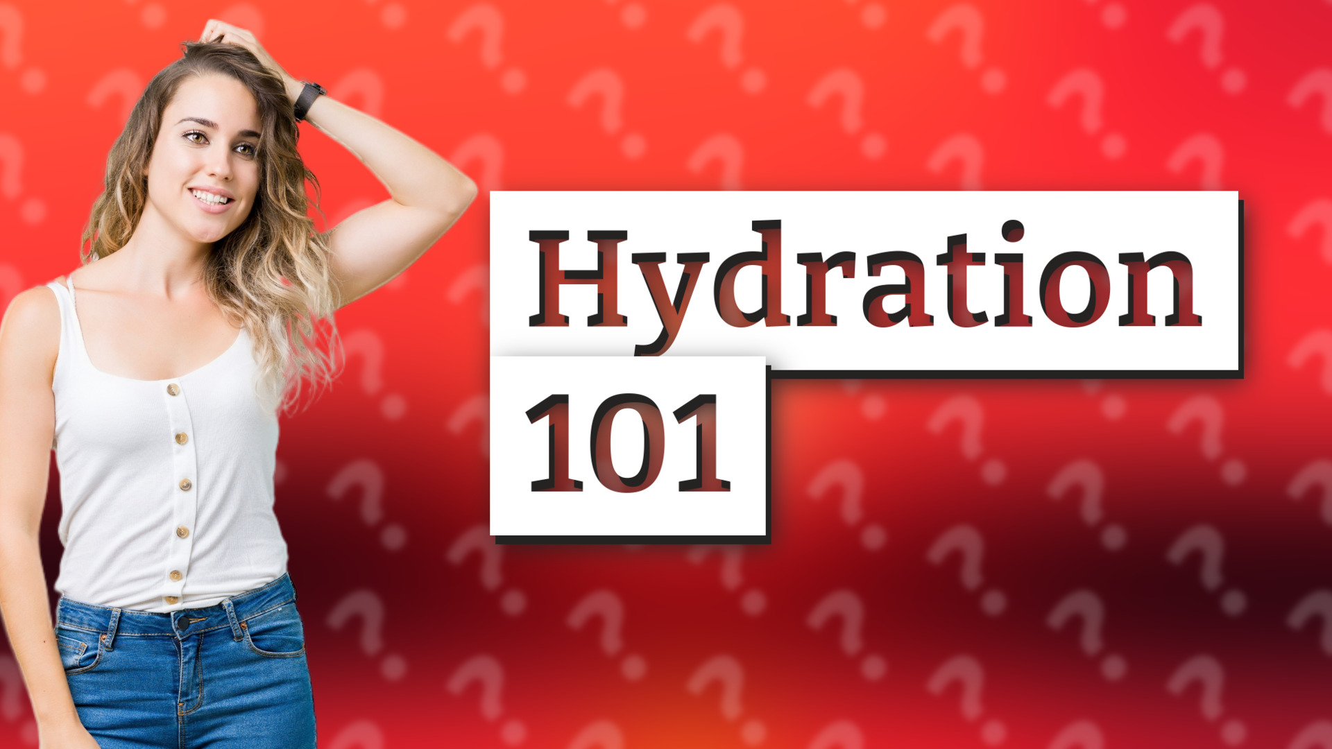Hydration 101