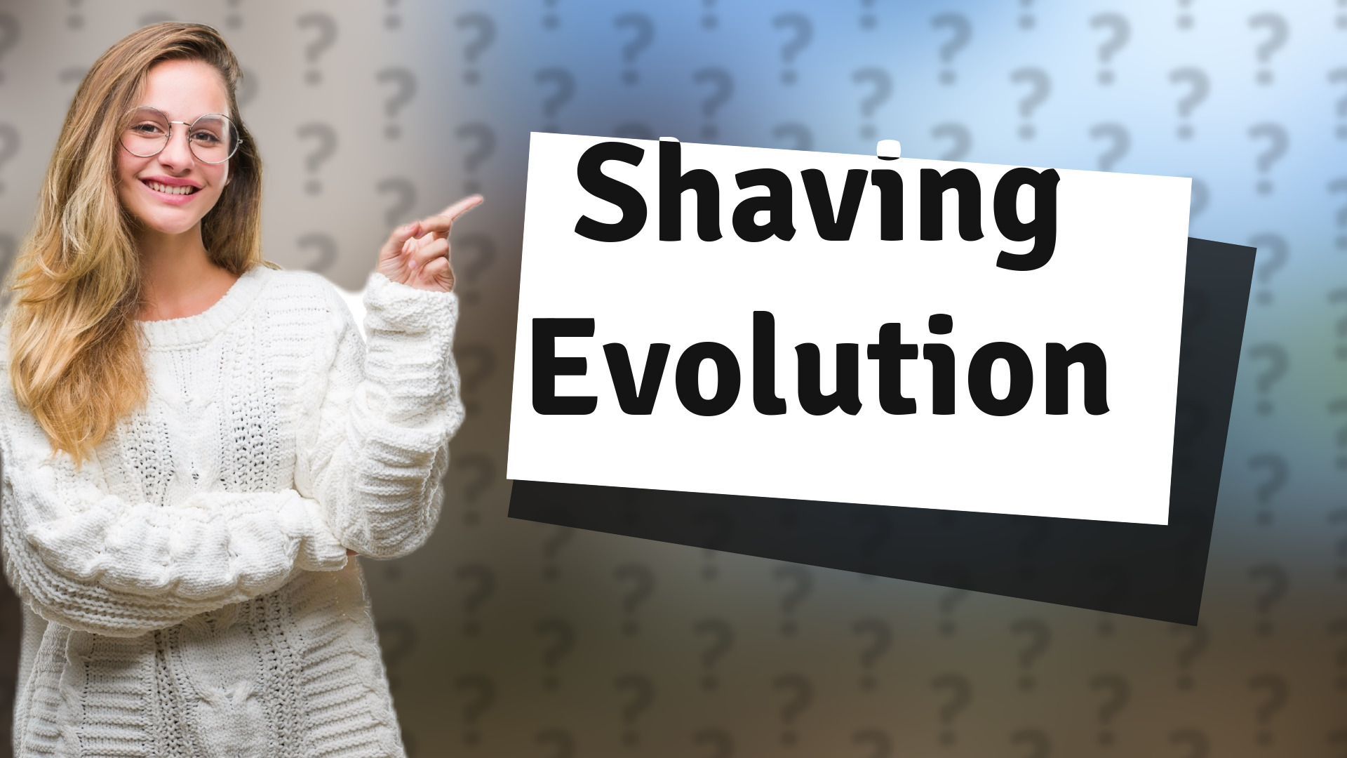 Shaving Evolution