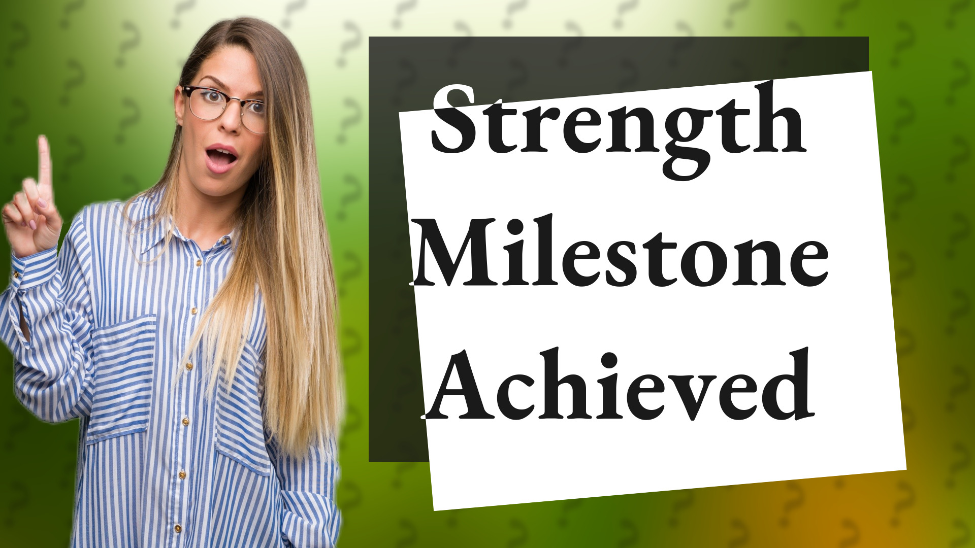 Strength Milestone Achieved