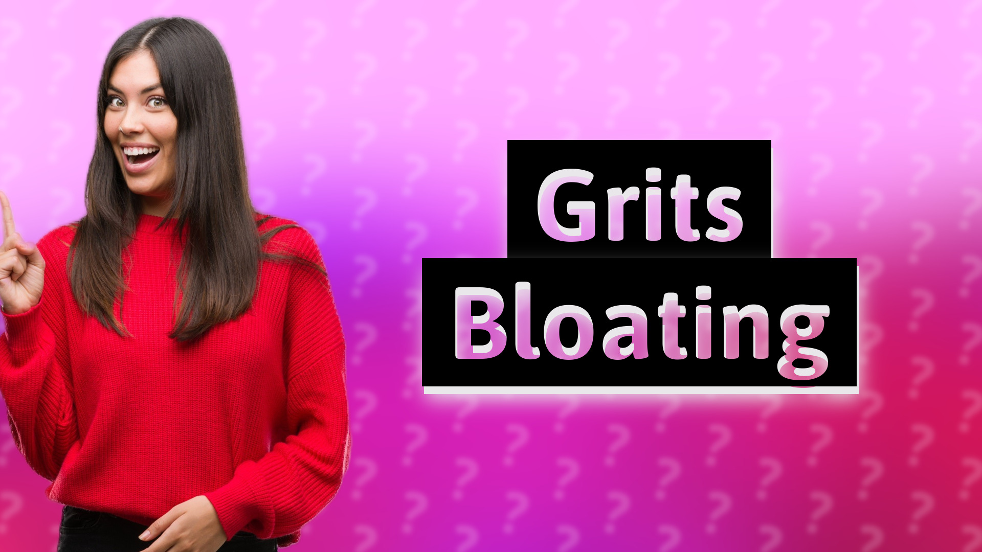 Grits Bloating