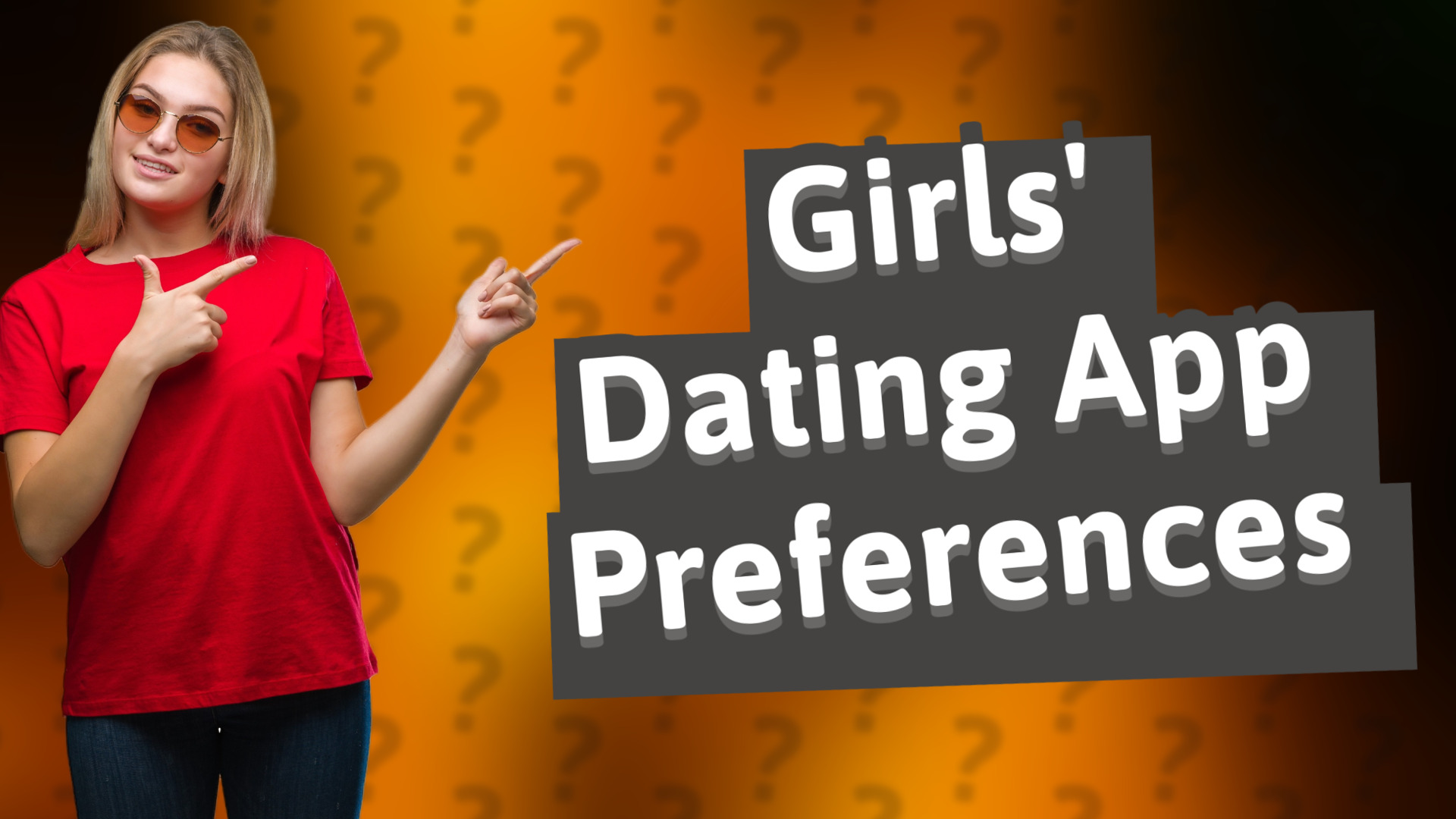 Girls' Dating App Preferences
