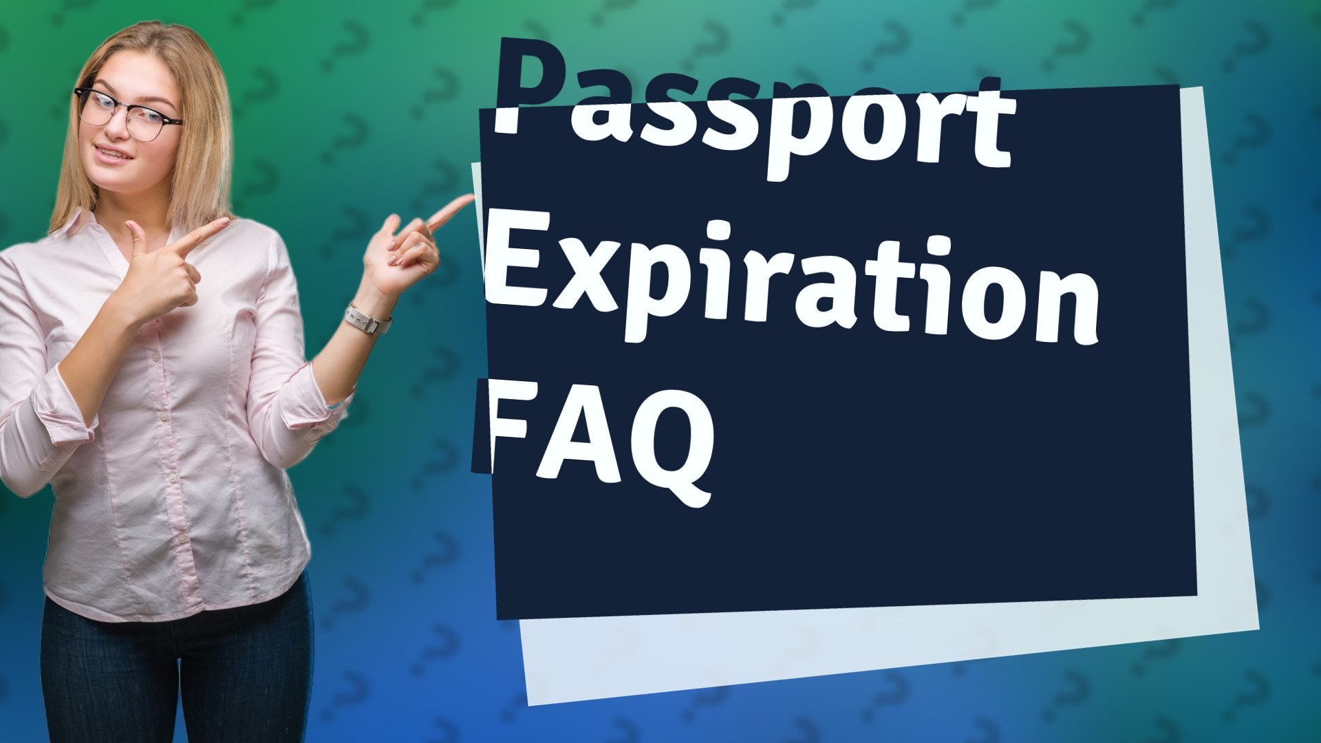 Passport Expiration FAQ