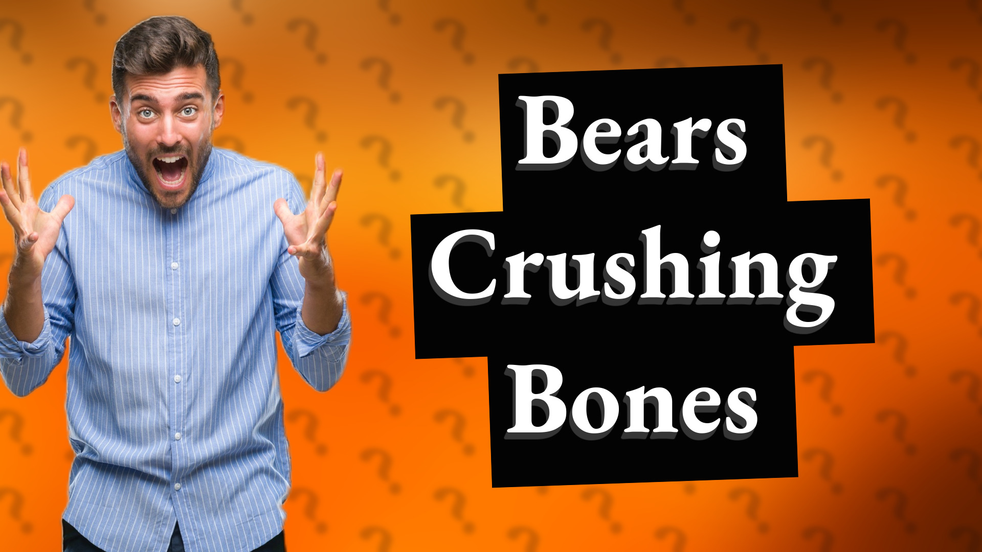 Bears Crushing Bones