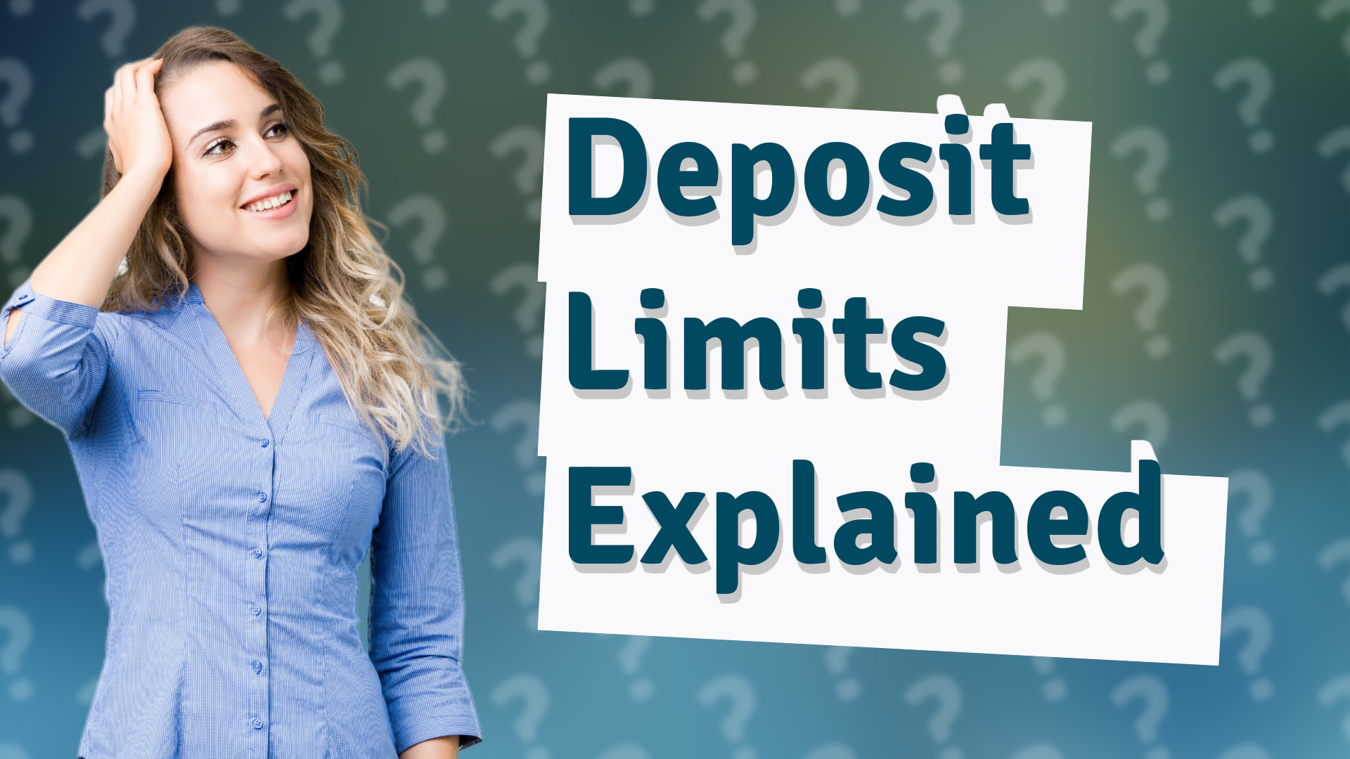 Deposit Limits Explained