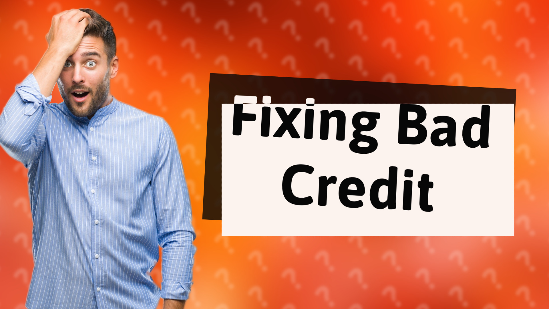 Fixing Bad Credit