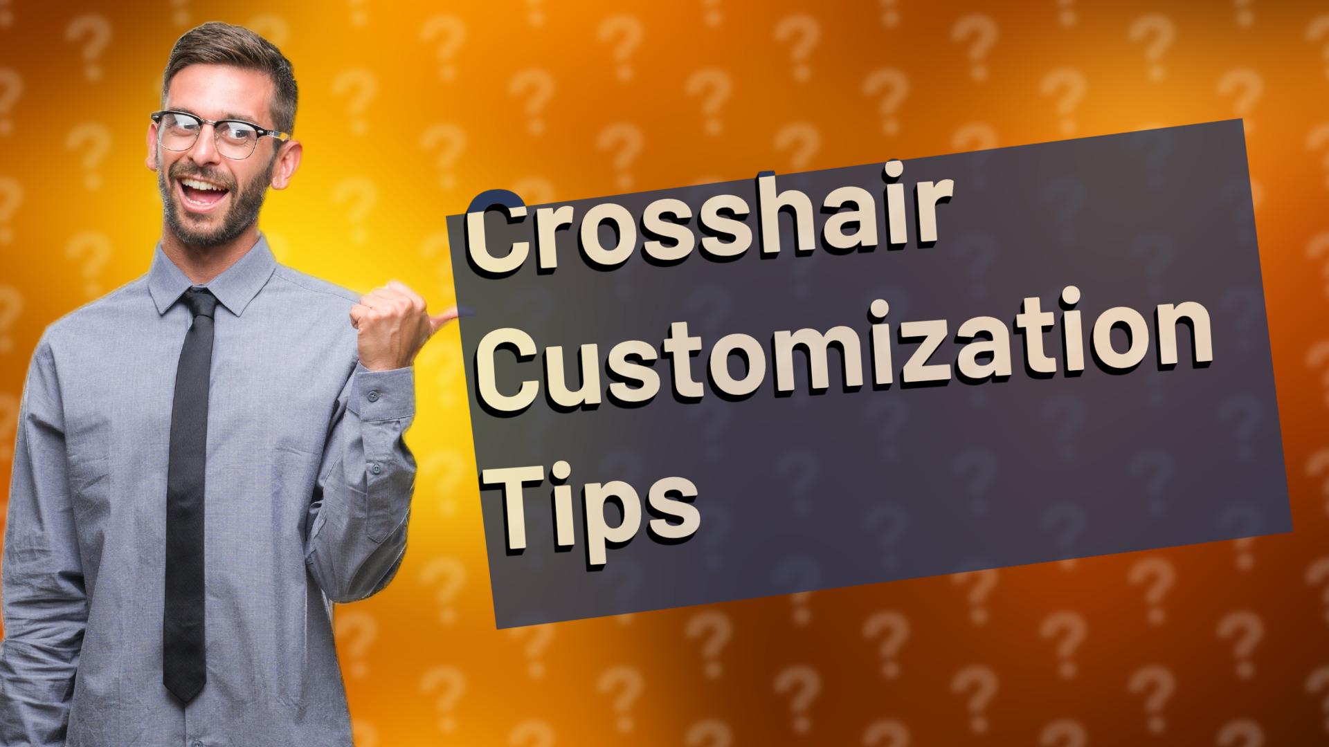 Crosshair Customization Tips