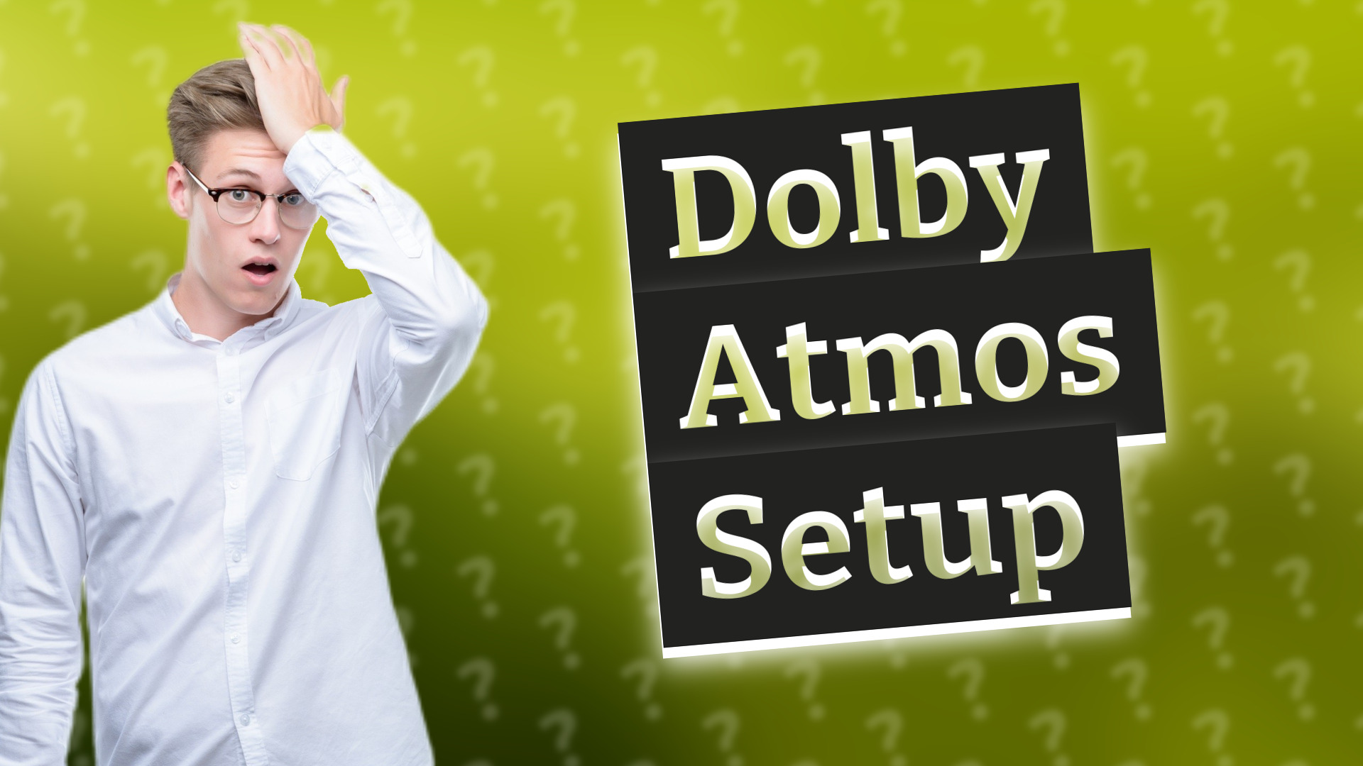 Dolby Atmos Setup