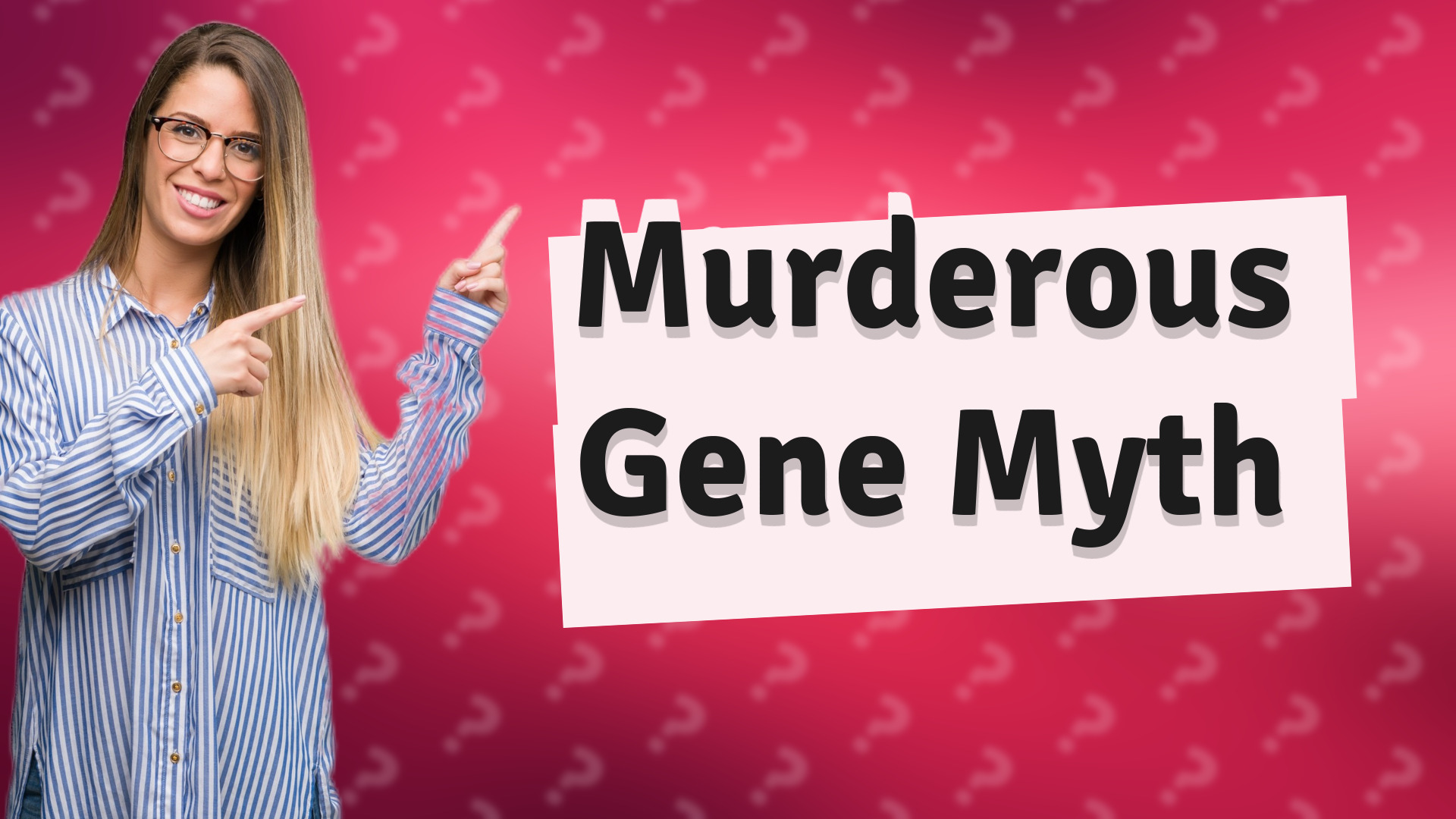 Murderous Gene Myth
