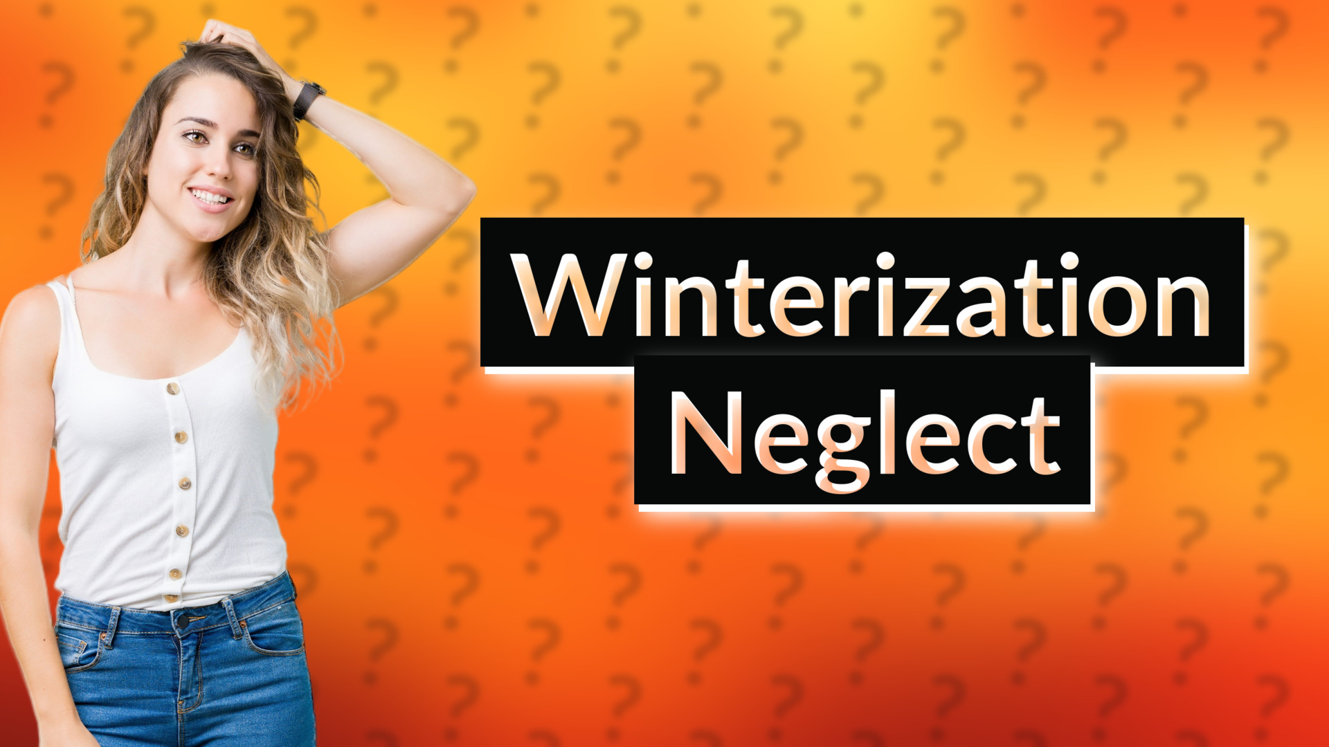 Winterization Neglect