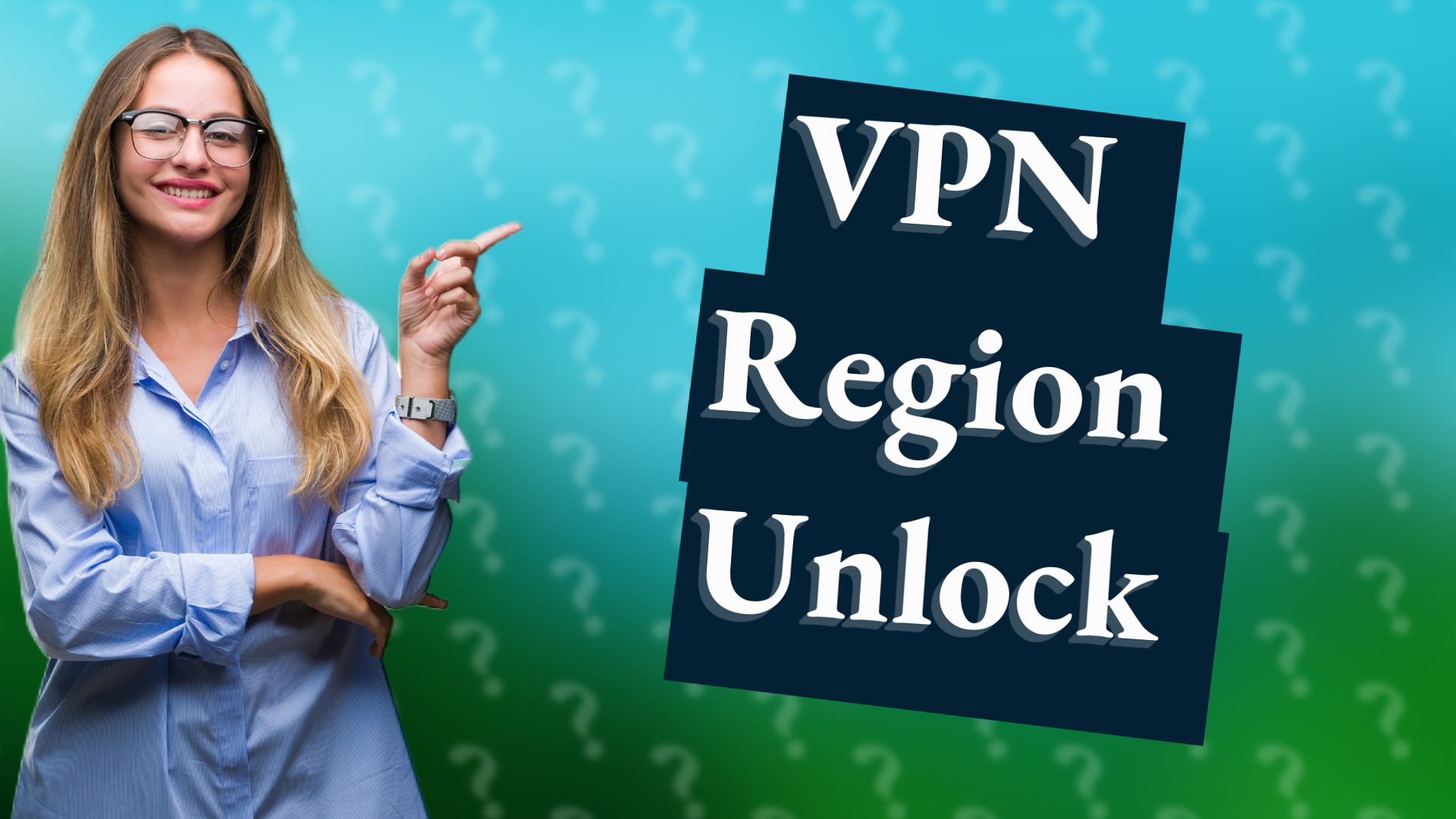VPN Region Unlock