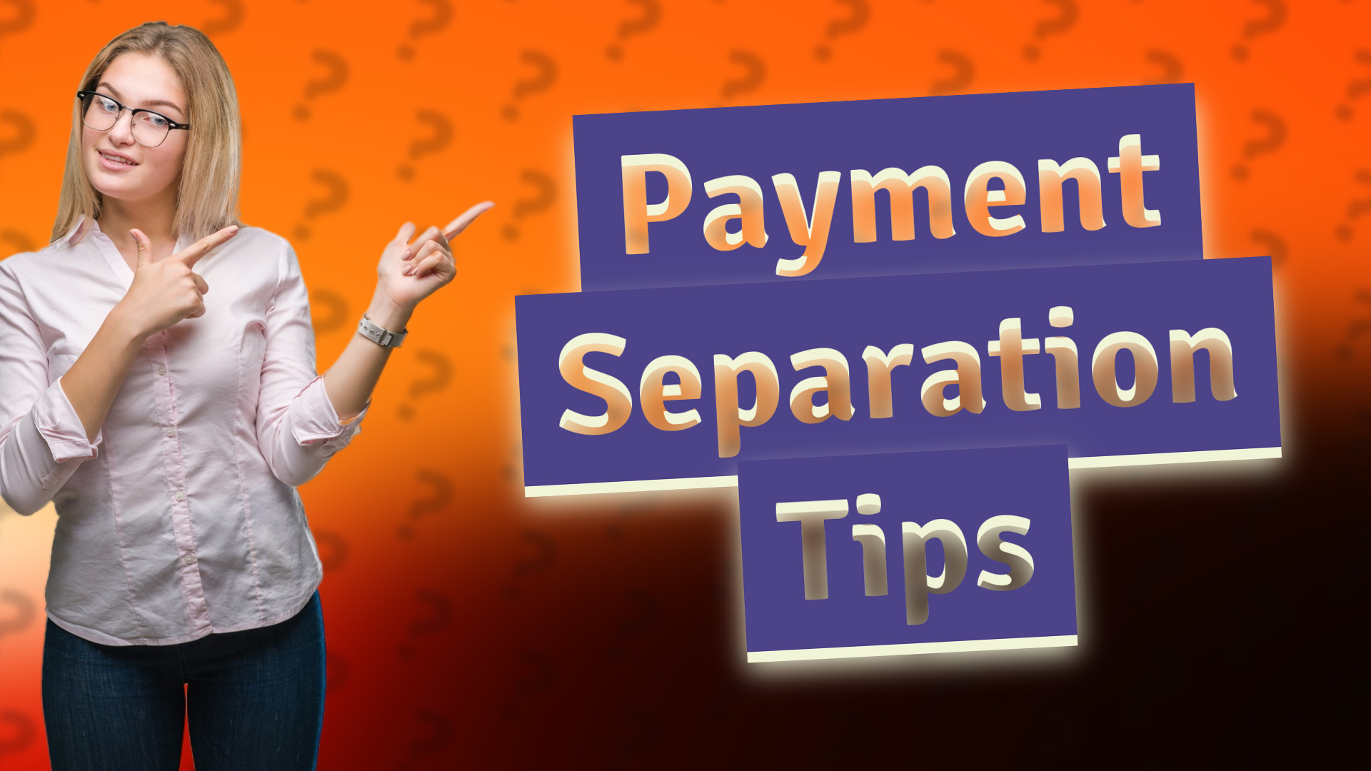 Payment Separation Tips