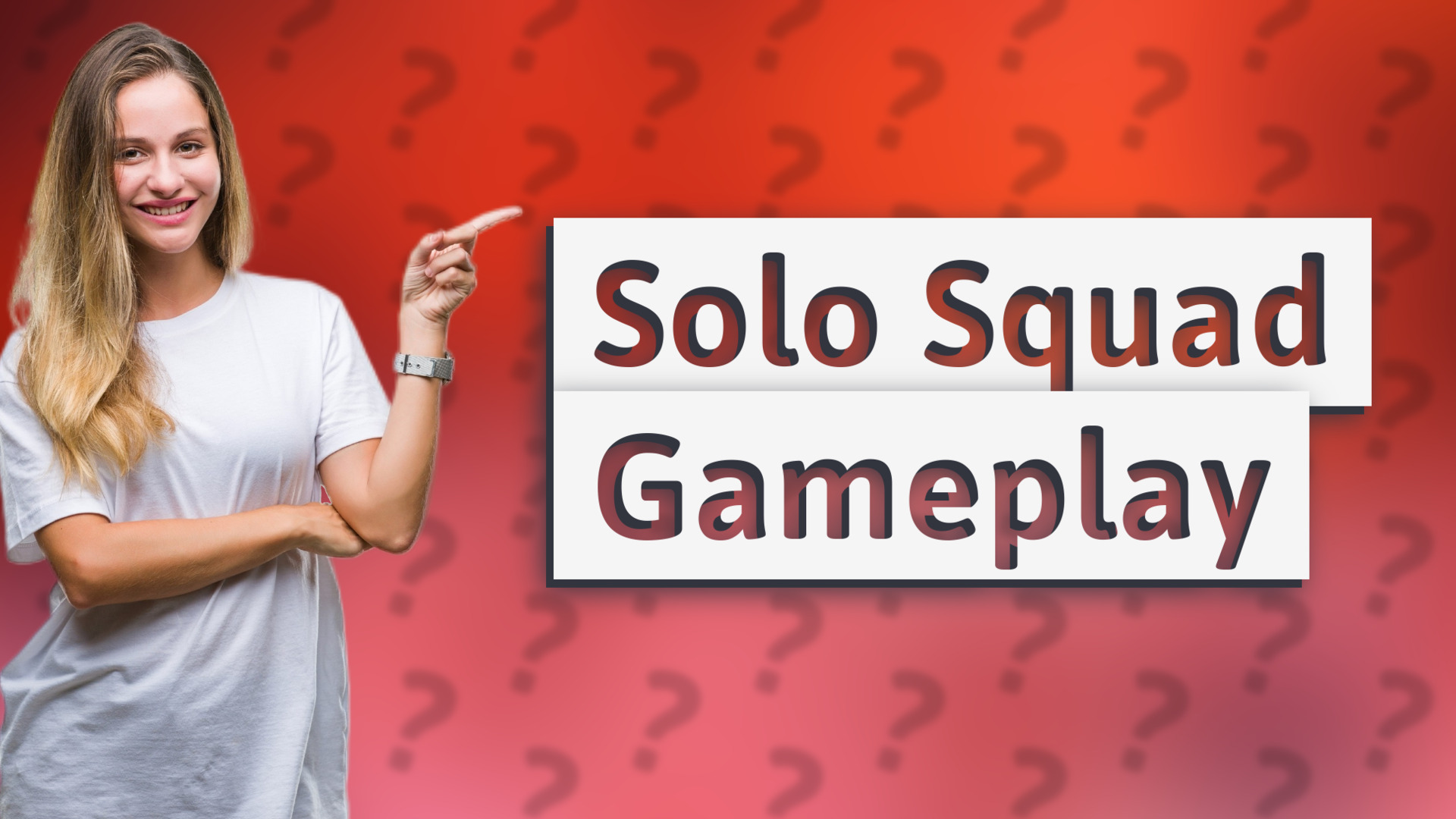Solo Squad Gameplay