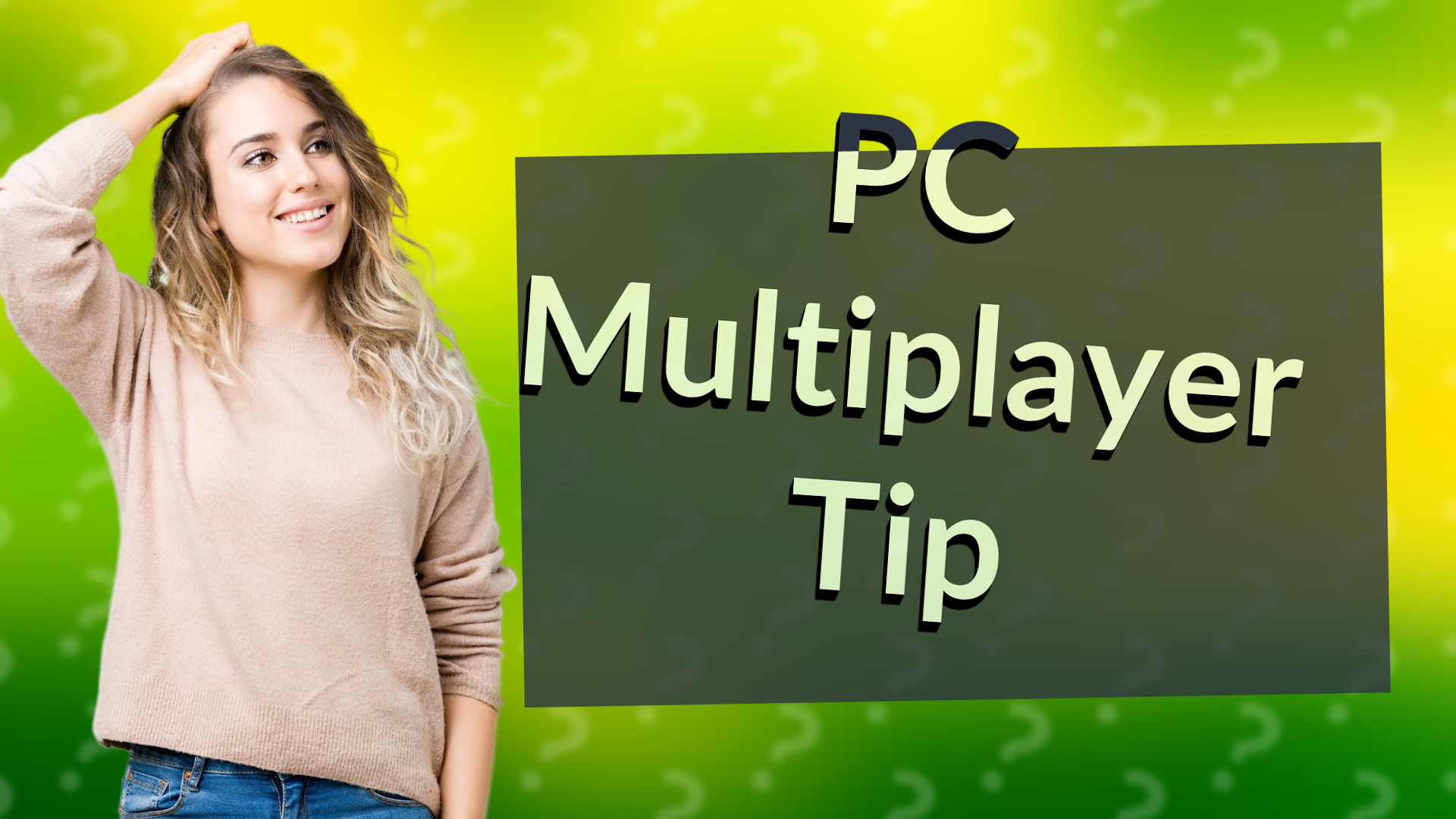 PC Multiplayer Tip