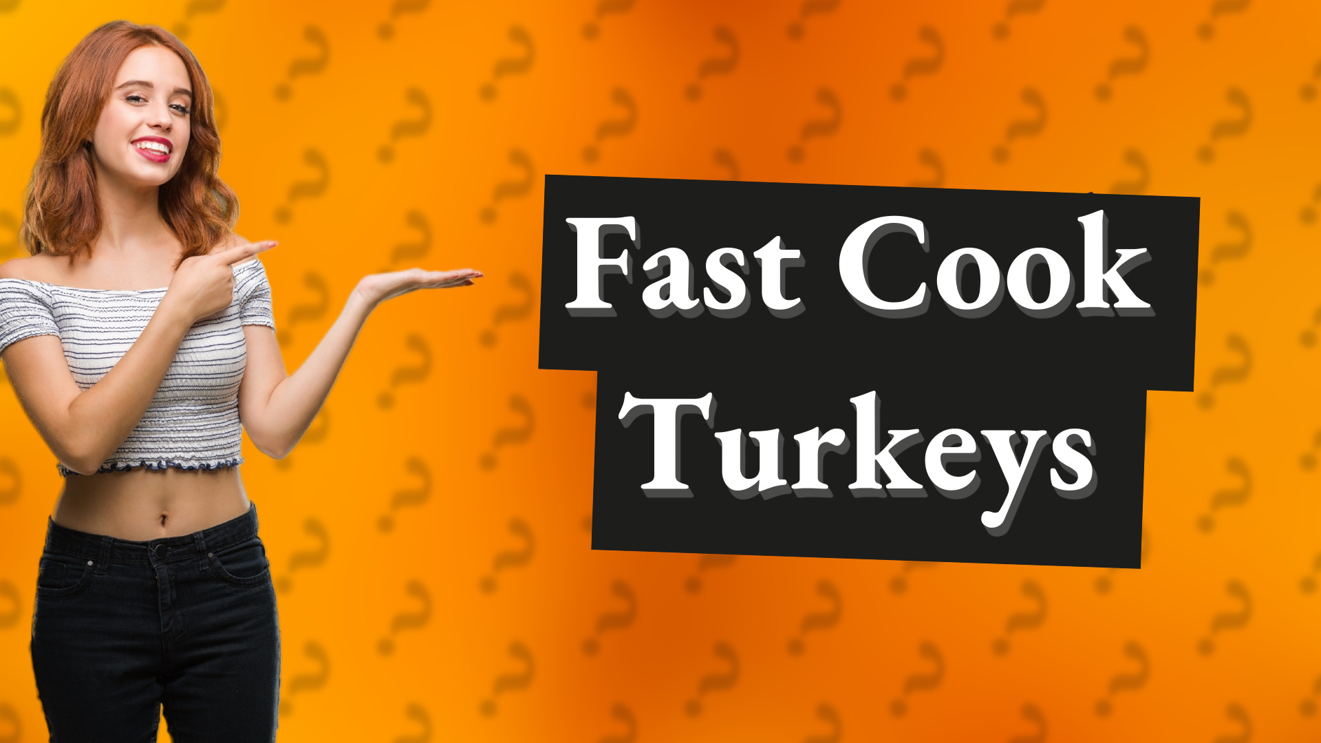 Fast Cook Turkeys