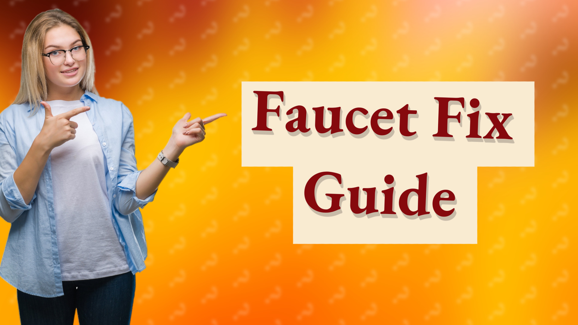Faucet Fix Guide