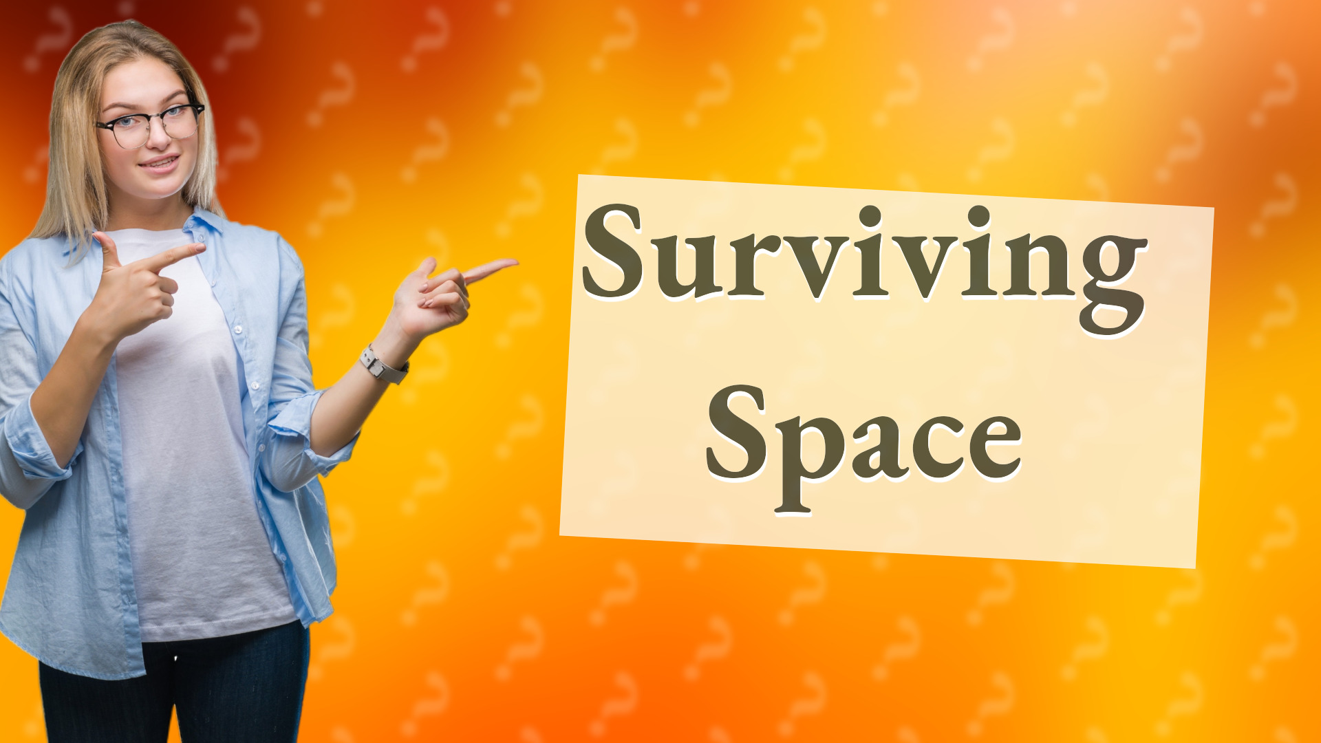 Surviving Space