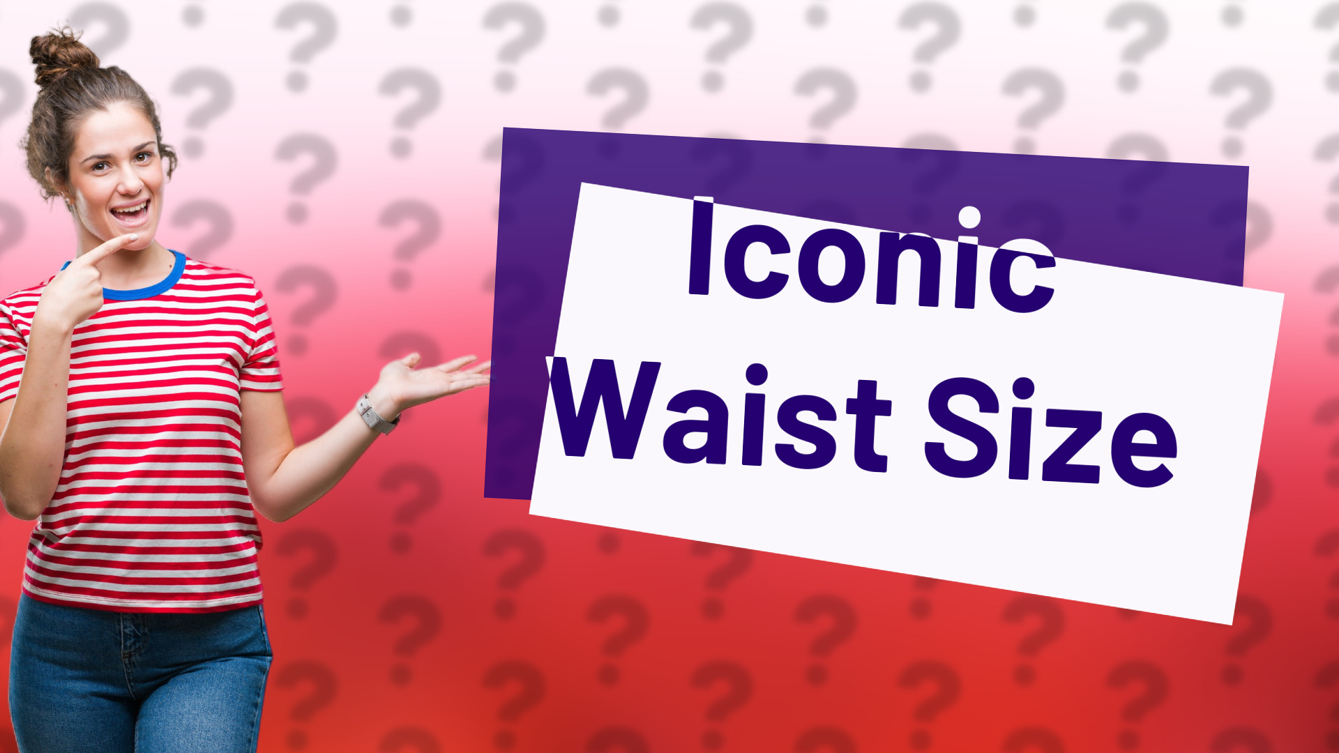 Iconic Waist Size