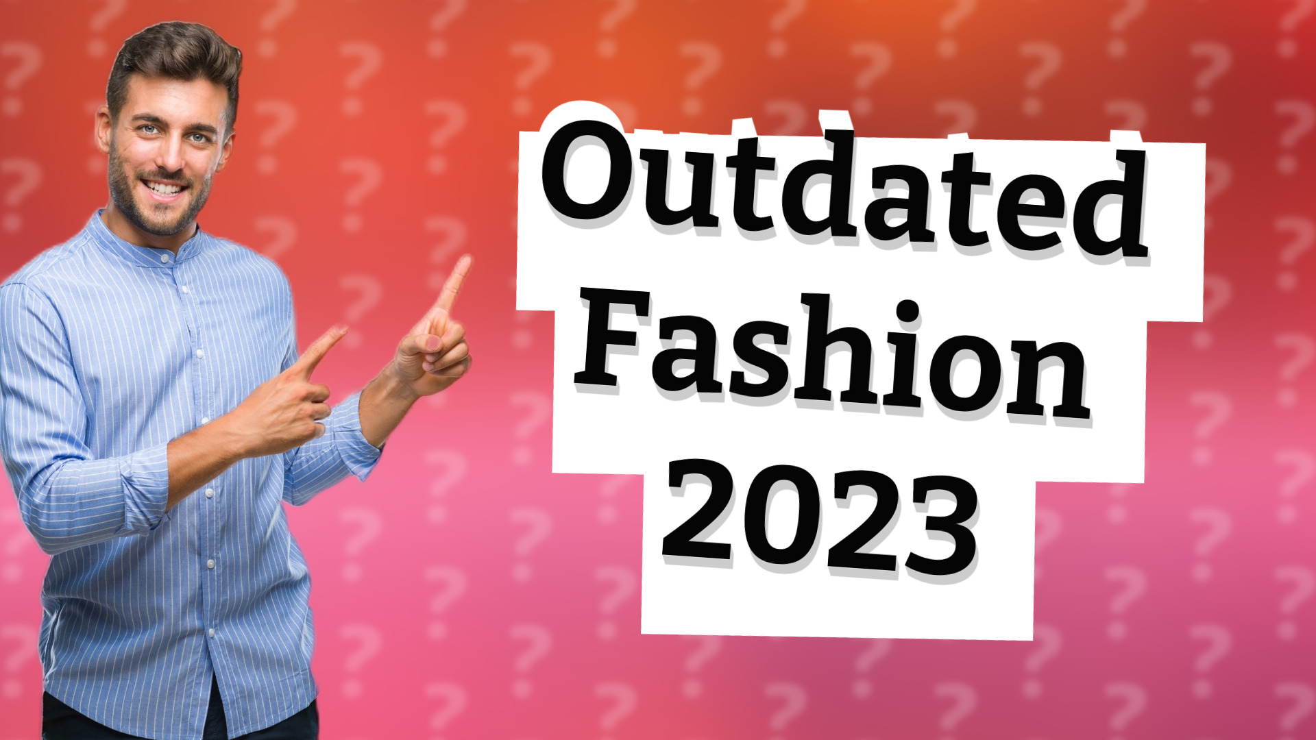 Outdated Fashion 2023