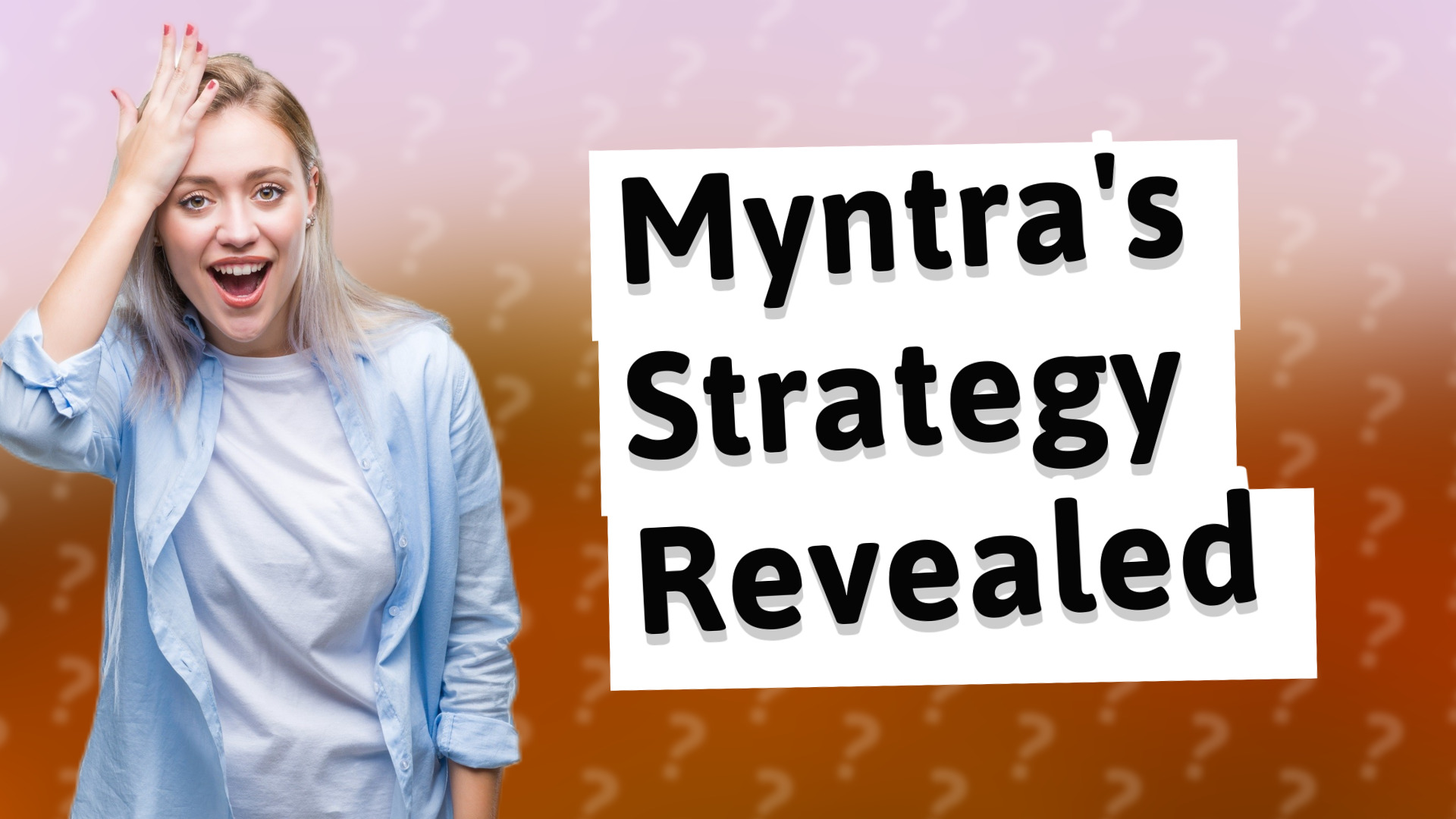 Myntra's Strategy Revealed