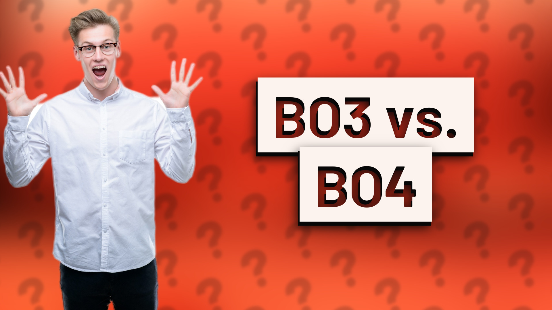 BO3 vs. BO4