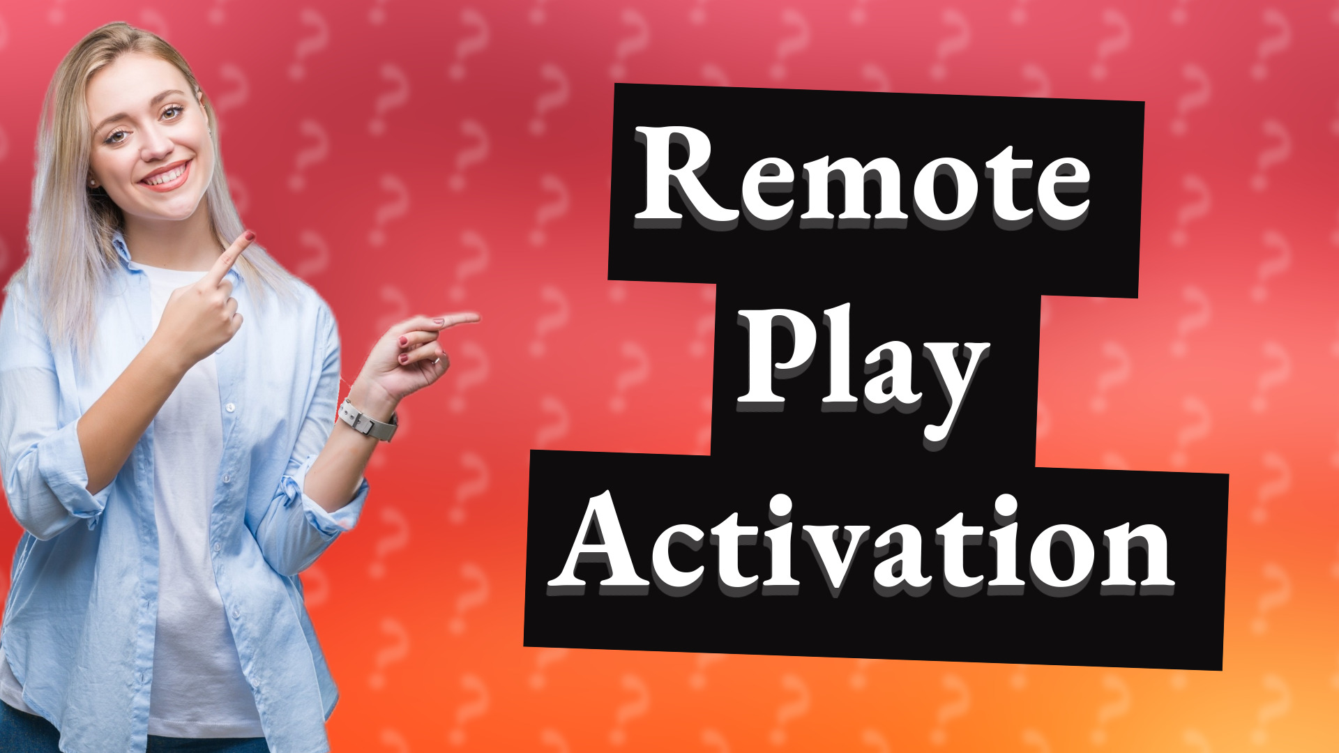 Remote Play Activation