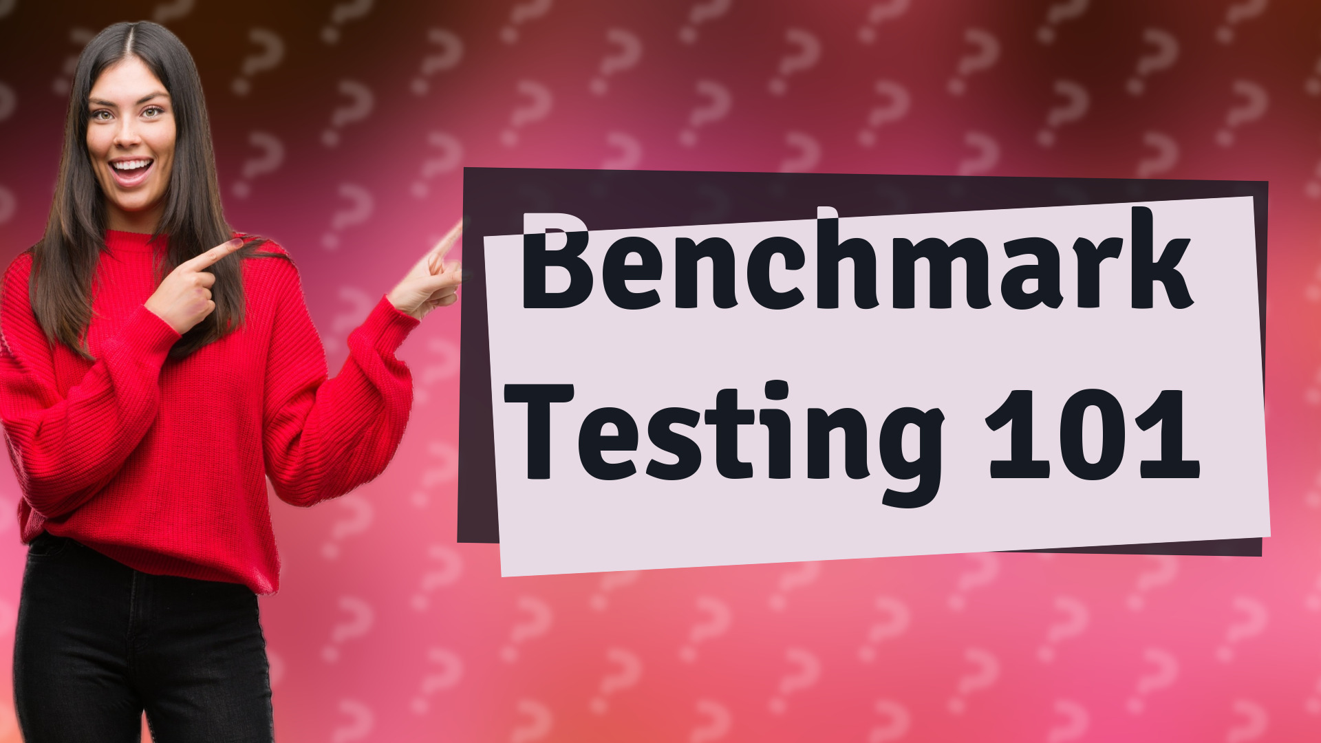 Benchmark Testing 101