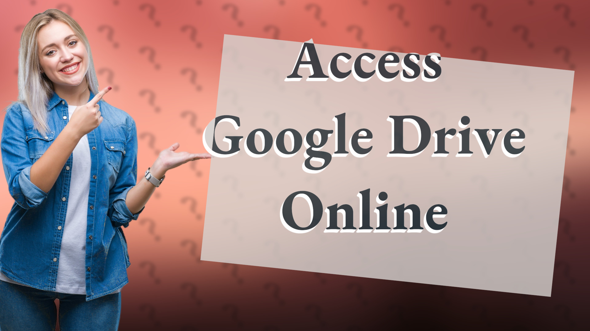 Access Google Drive Online