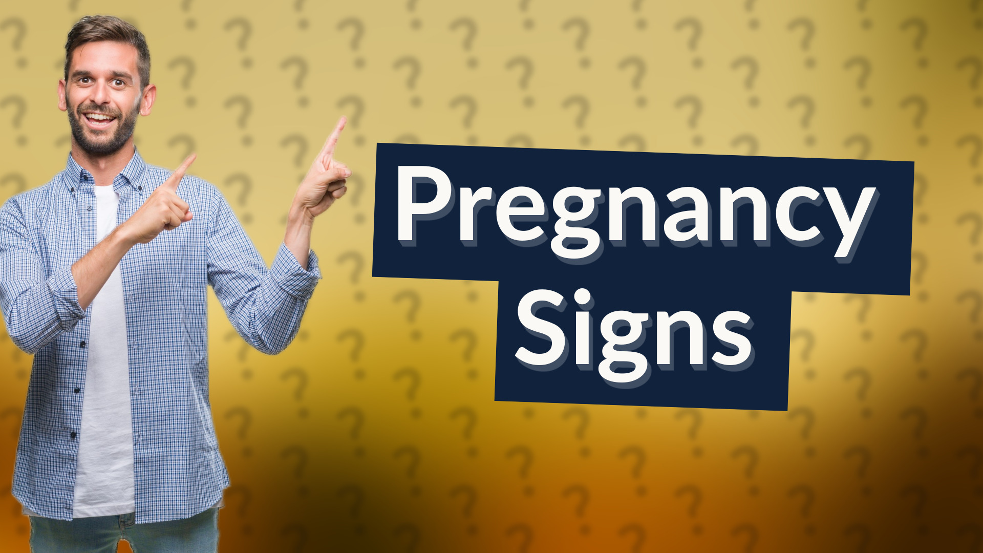 Pregnancy Signs
