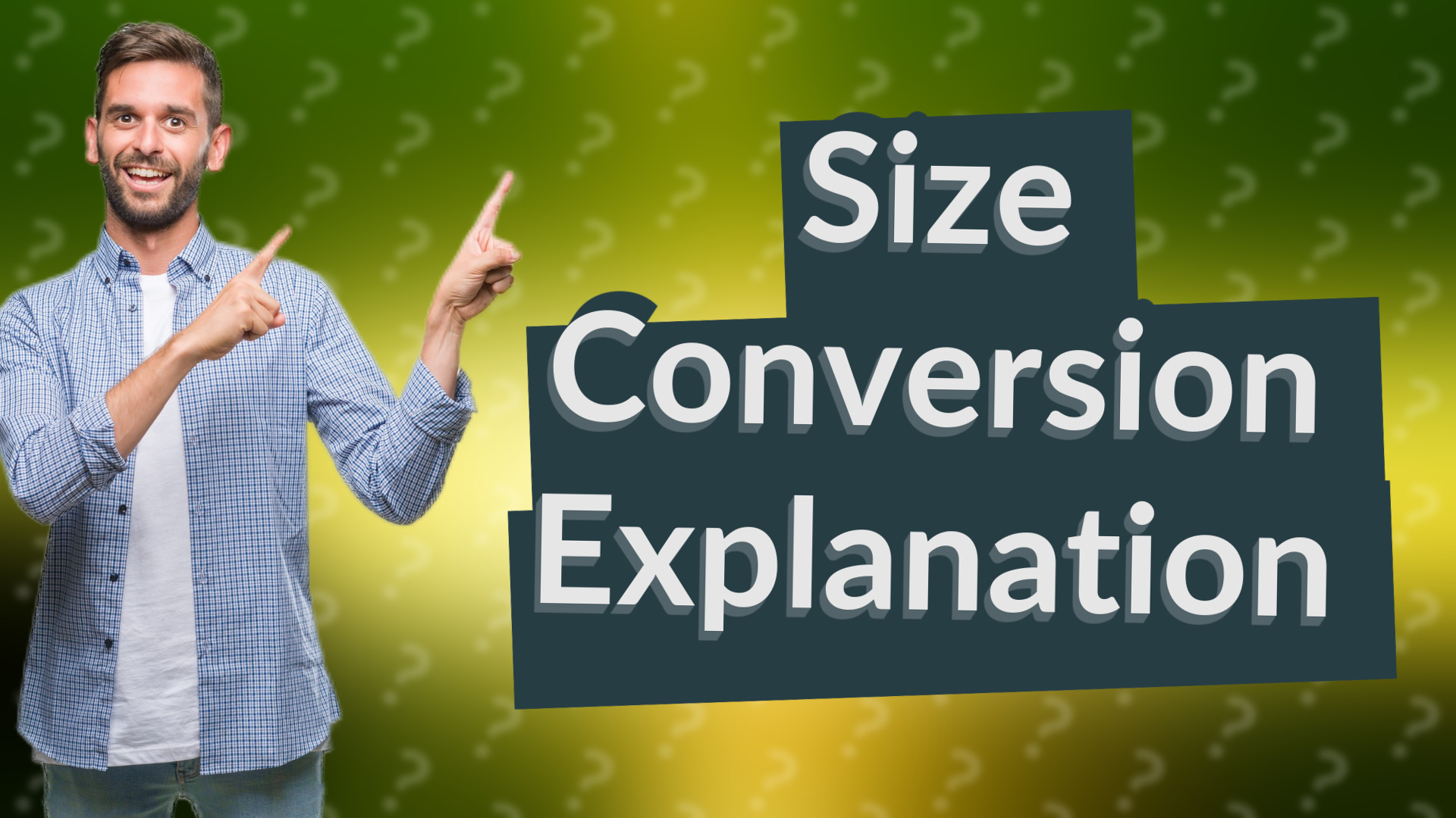 Size Conversion Explanation