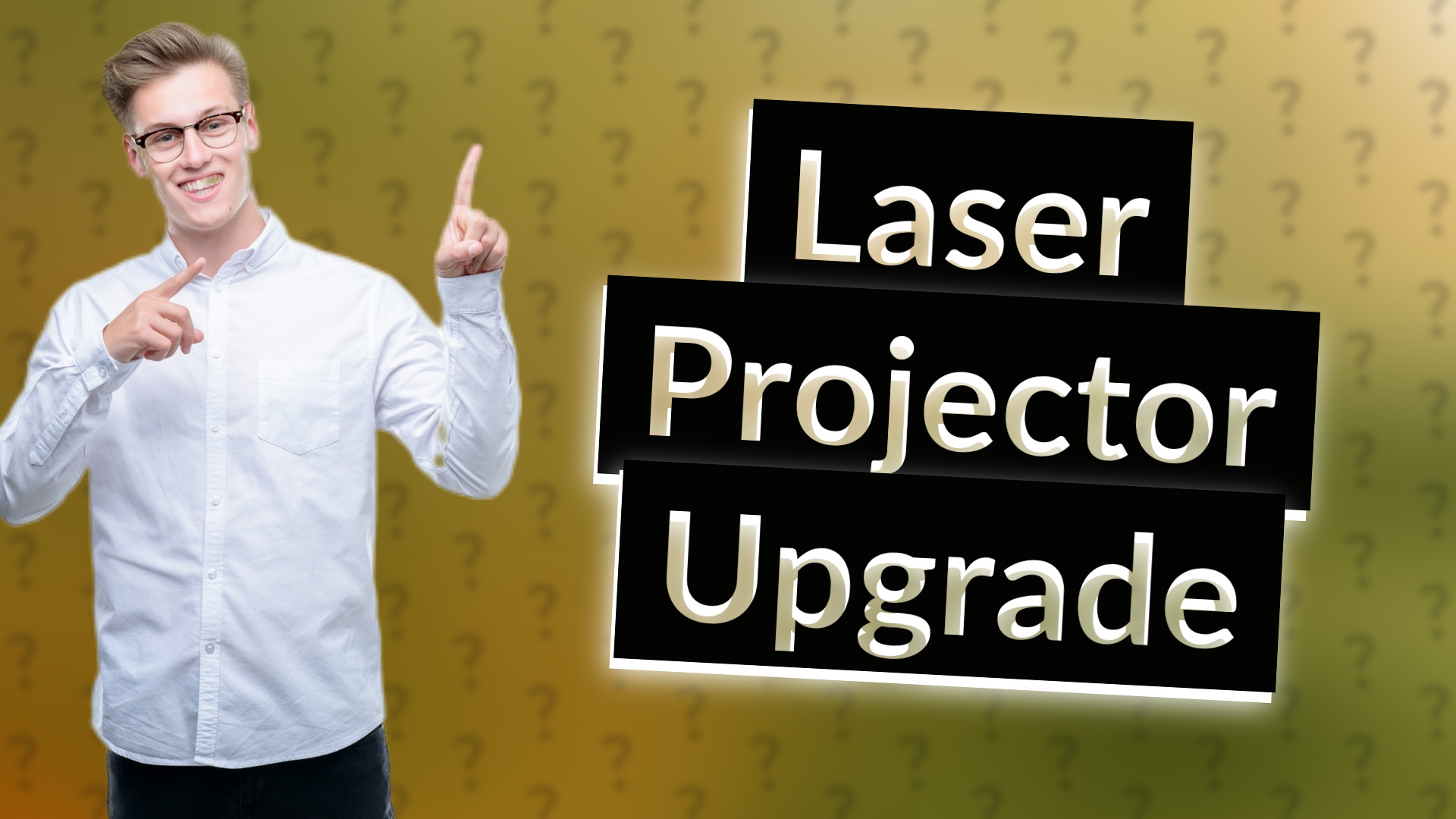 Laser Projector Upgrade