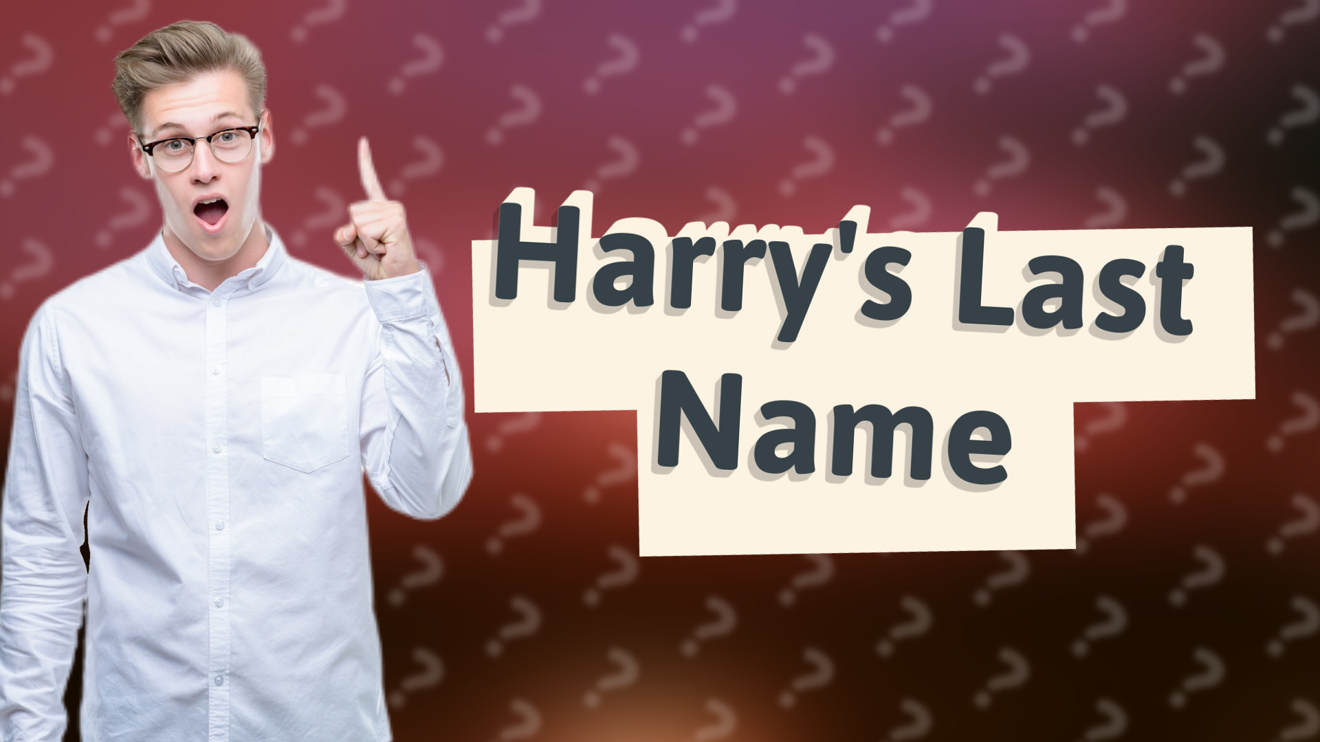Harry's Last Name