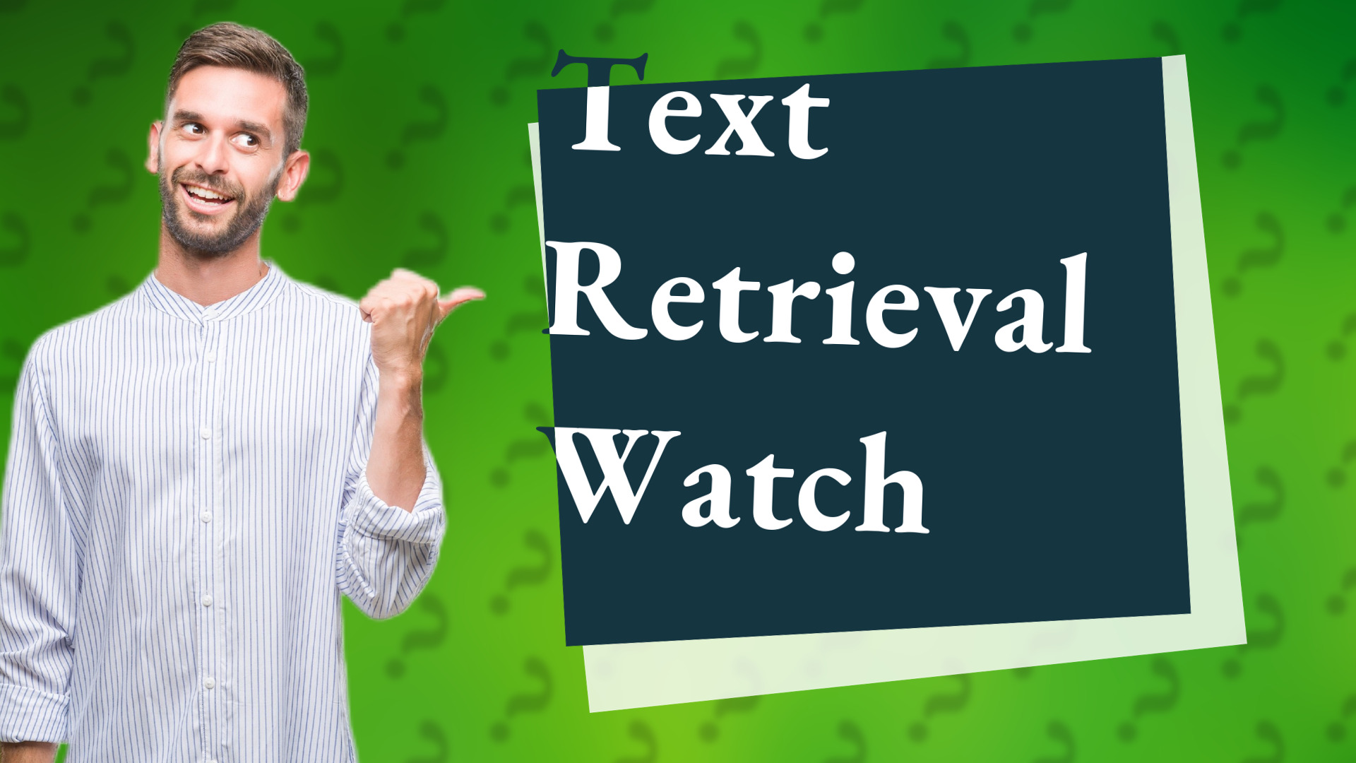 Text Retrieval Watch