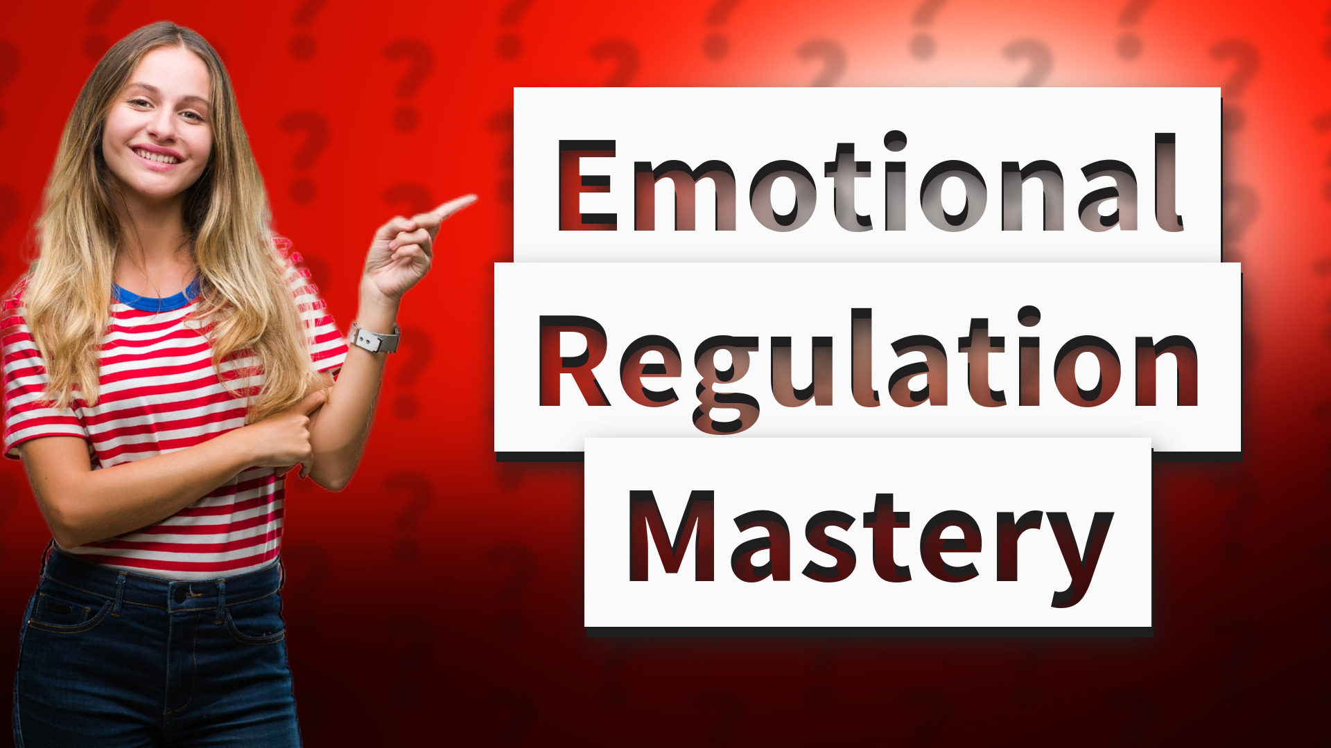 Emotional Regulation Mastery