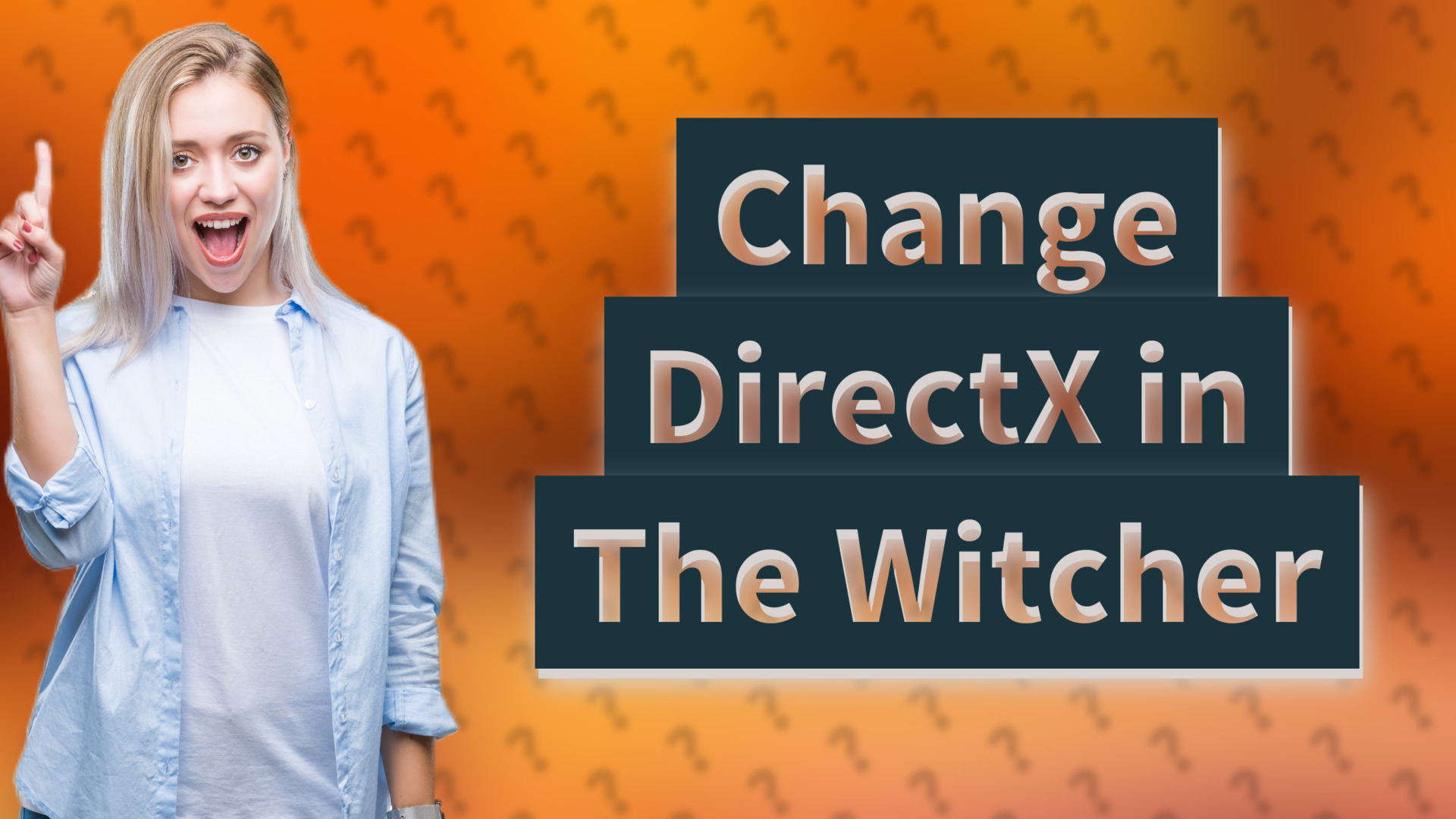 Change DirectX in The Witcher