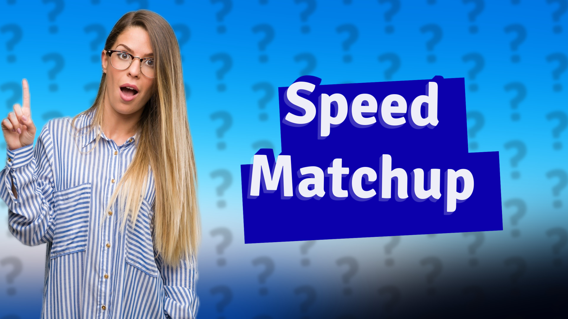 Speed Matchup