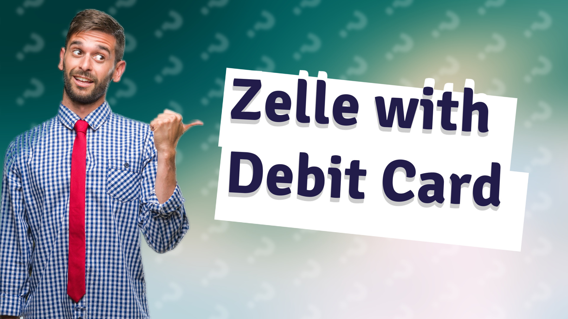 Zelle with Debit Card