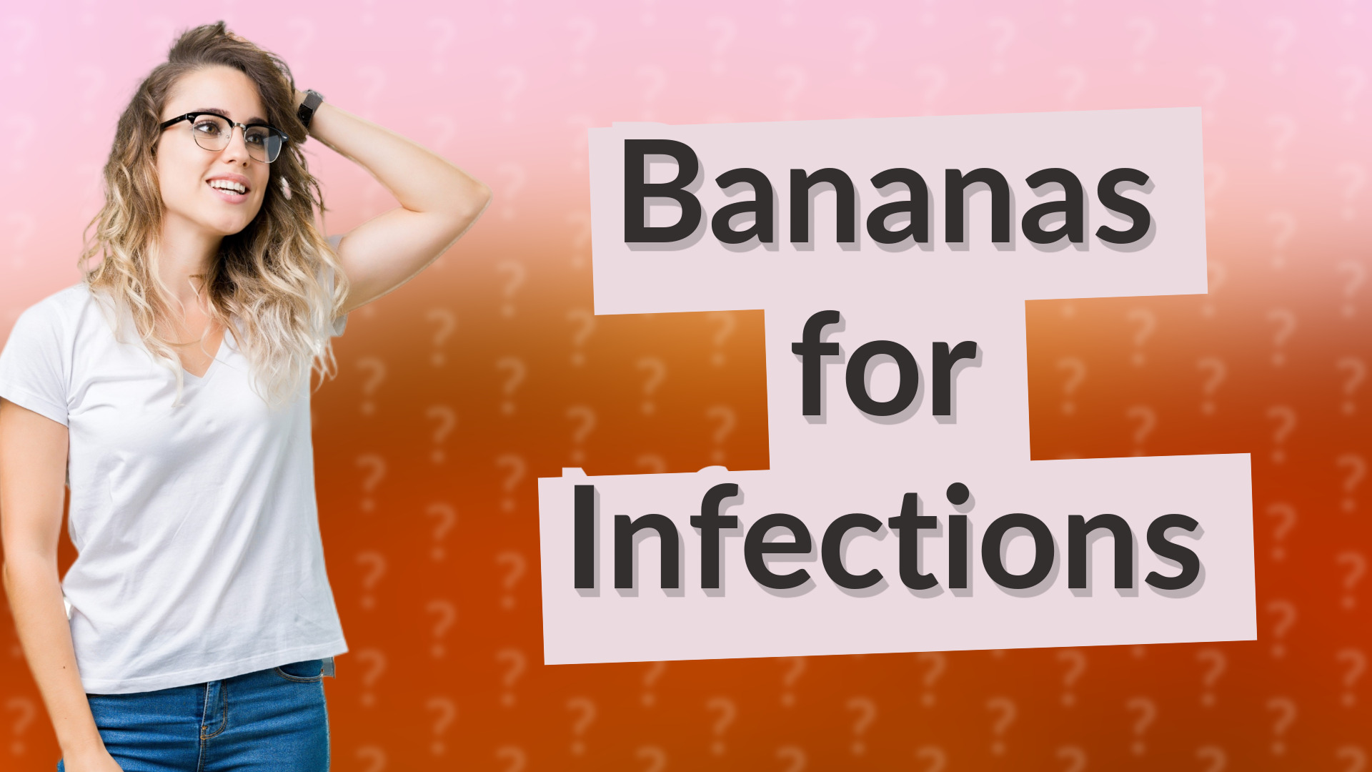 Bananas for Infections