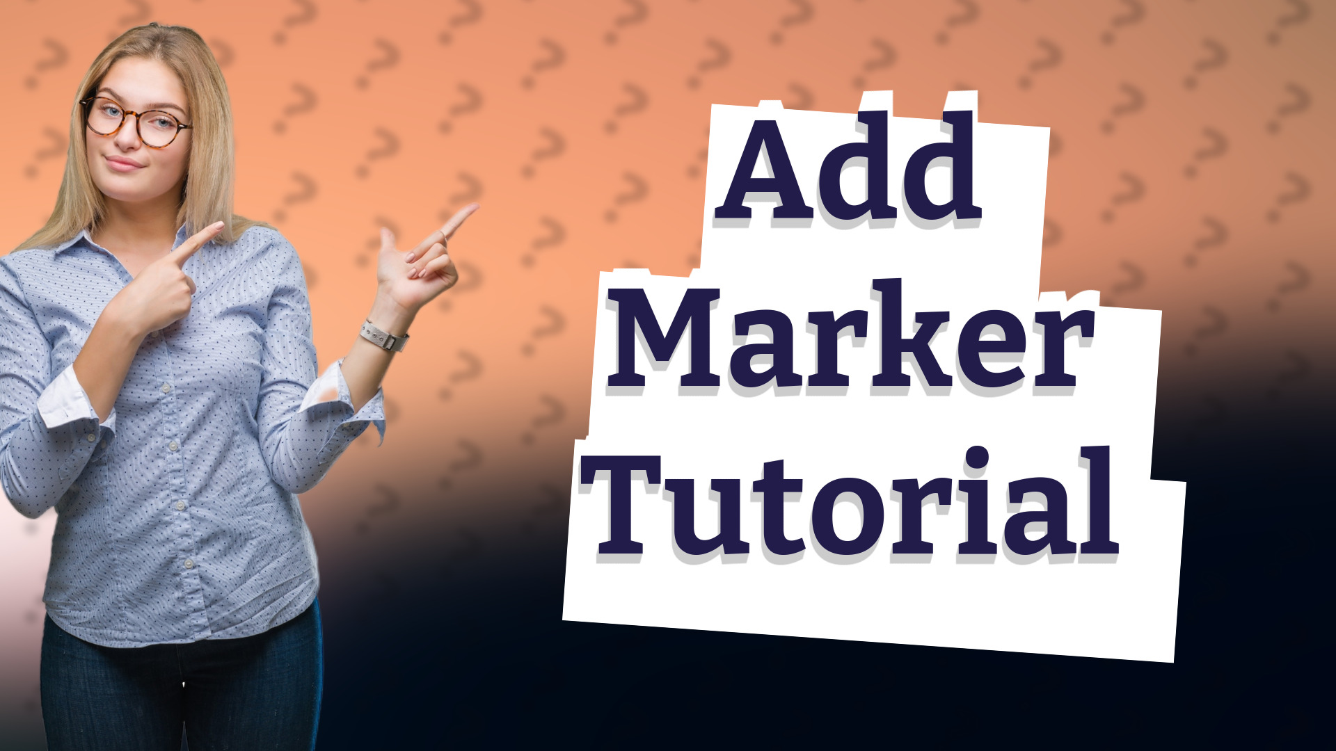 Add Marker Tutorial
