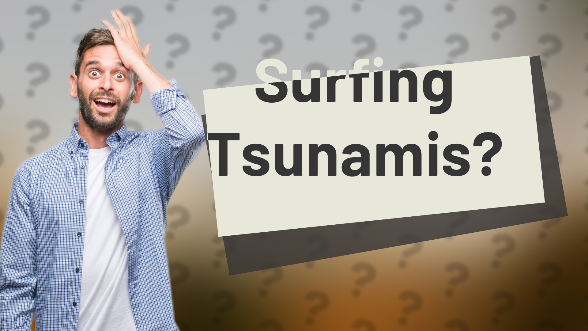Surfing Tsunamis?