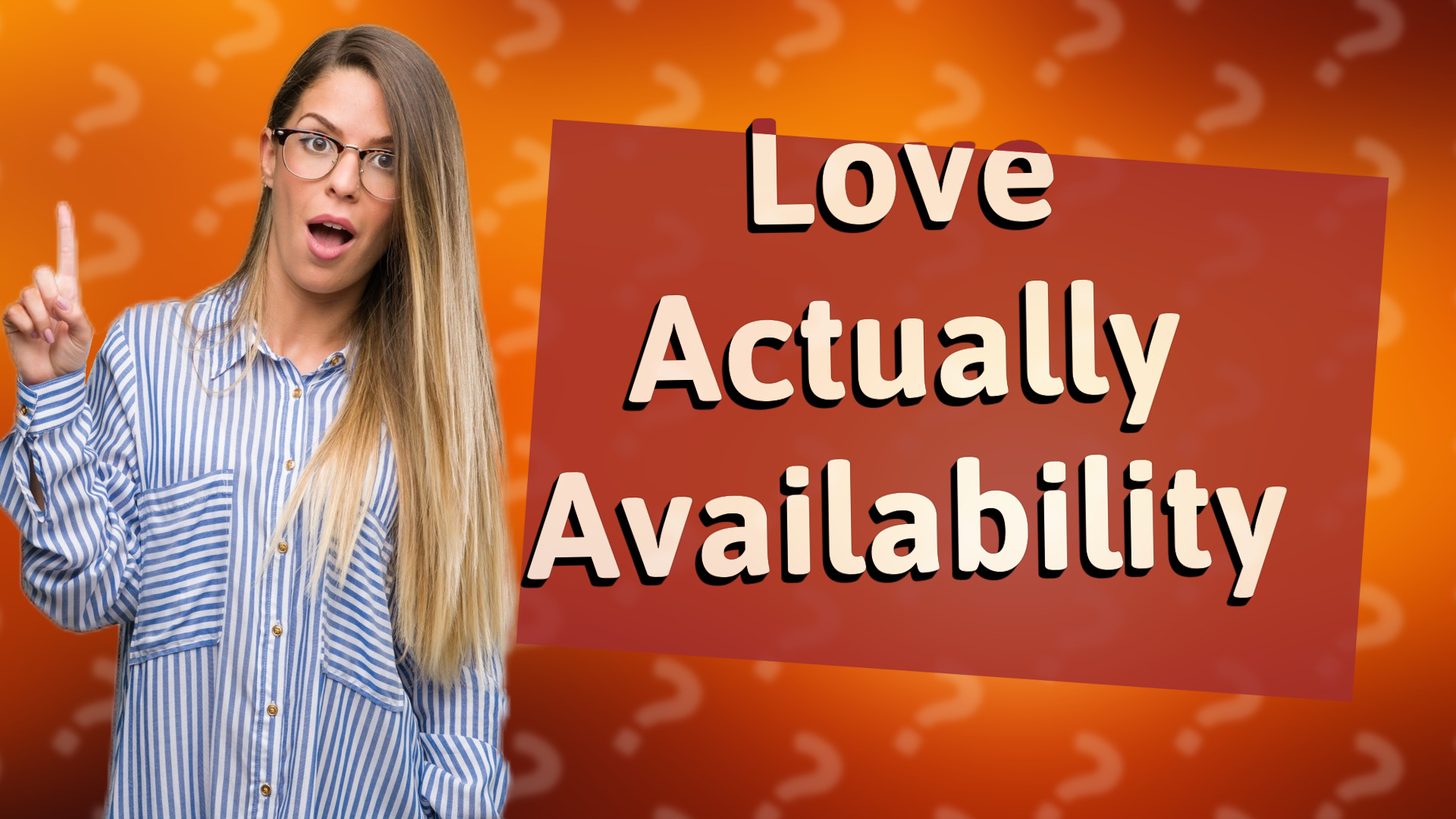 Love Actually Availability