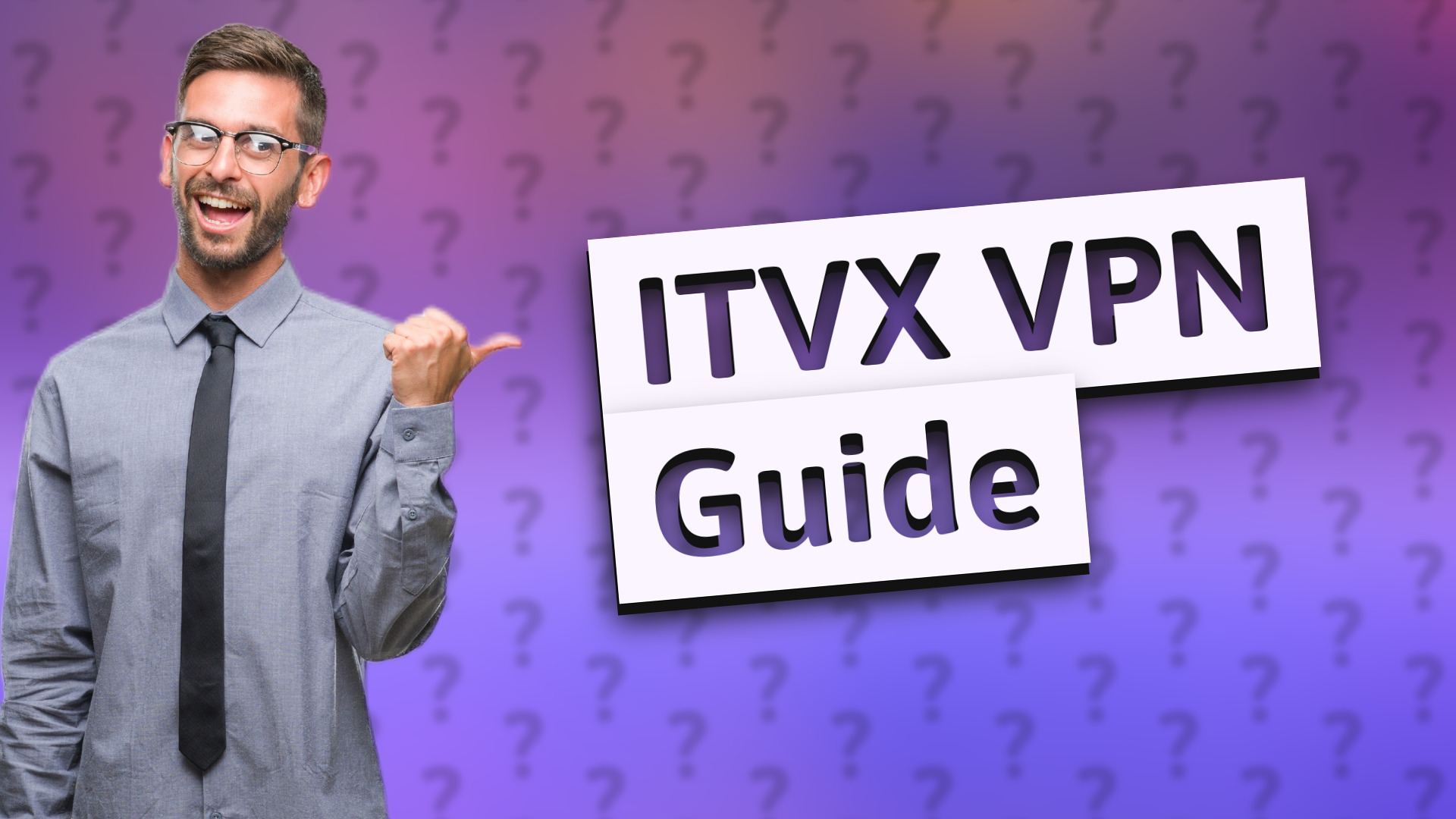 ITVX VPN Guide