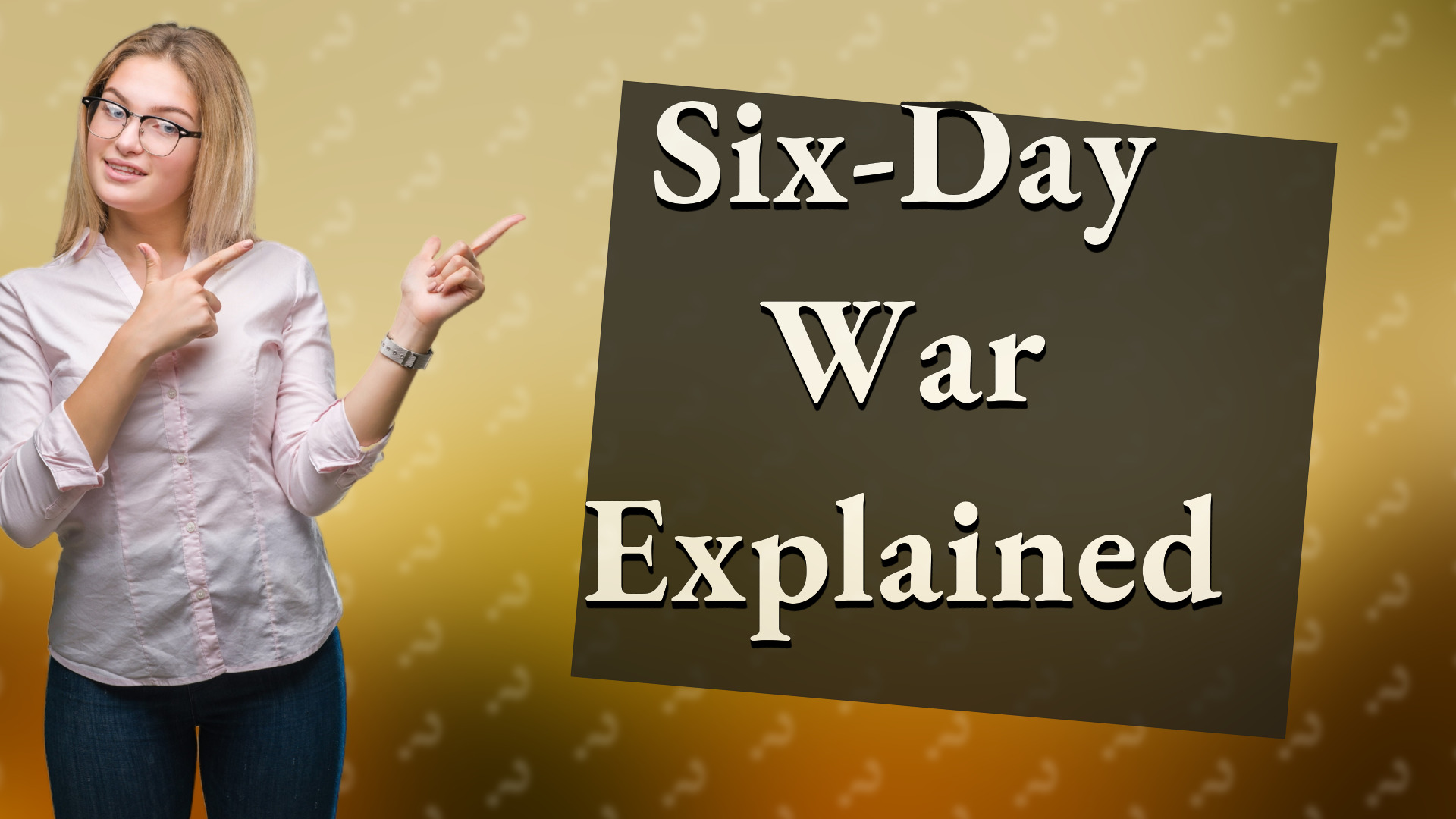 Six-Day War Explained