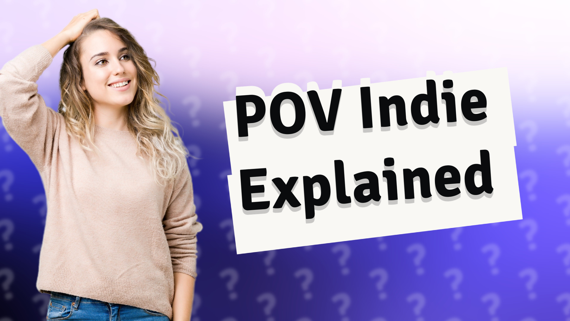 POV Indie Explained