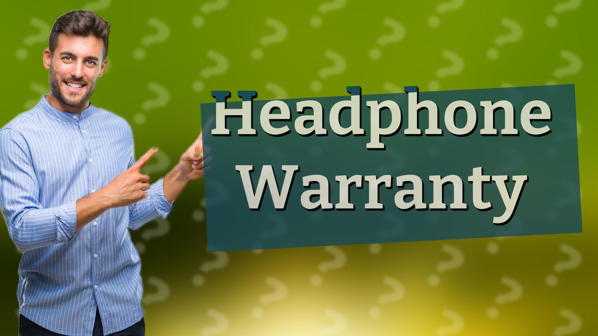 Headphone Warranty