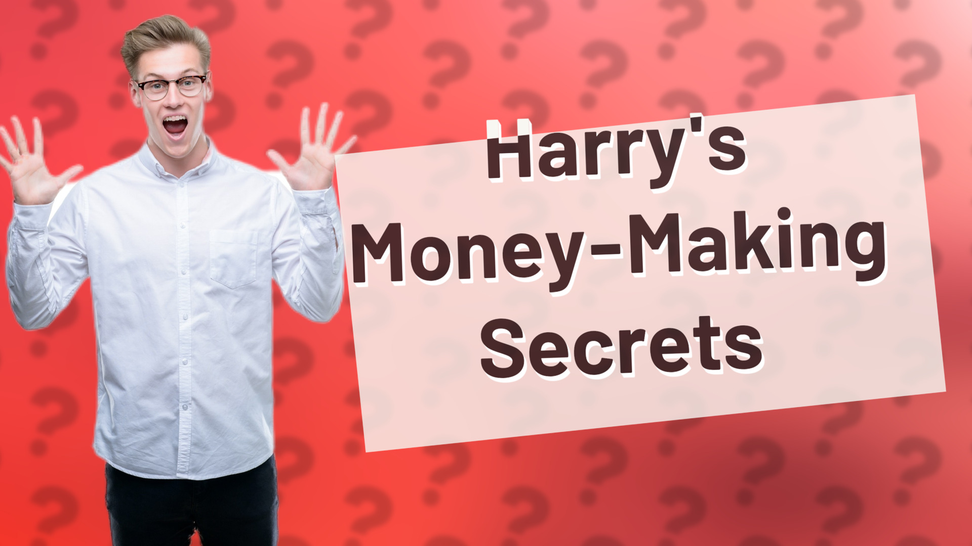Harry's Money-Making Secrets