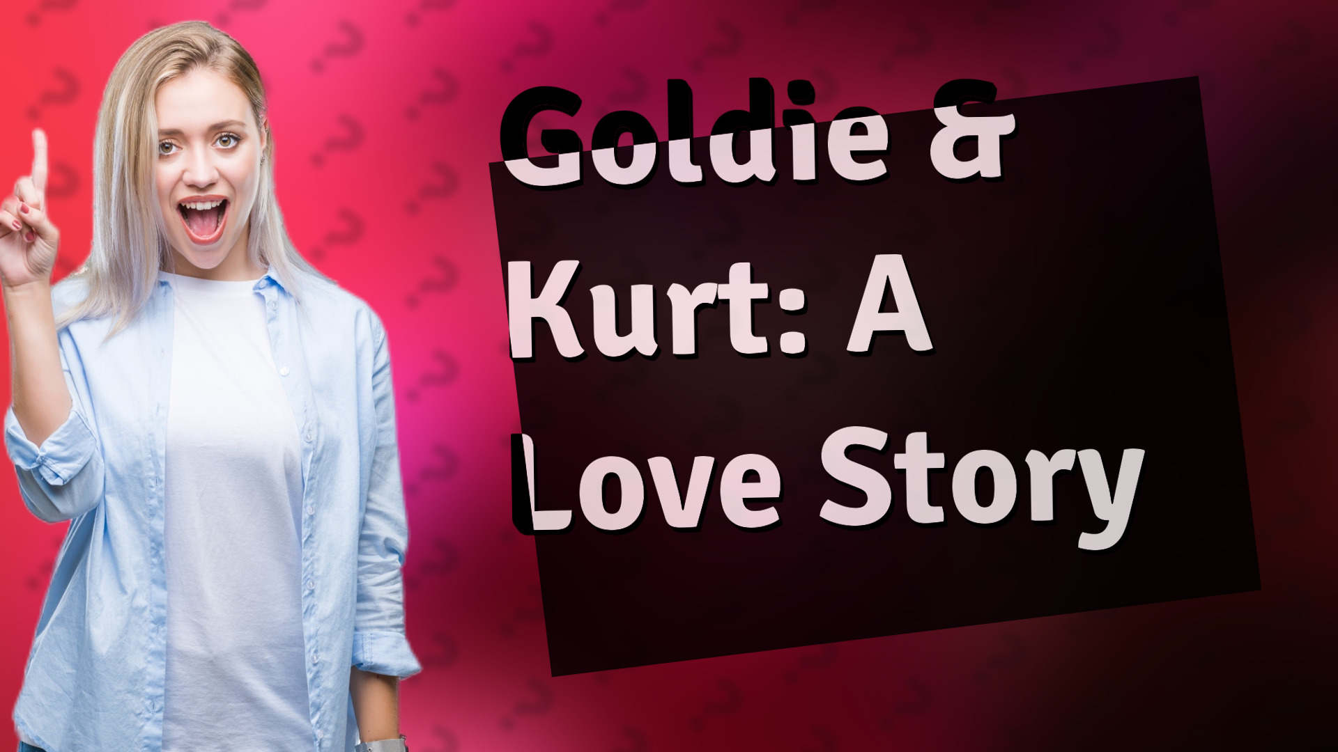 Goldie & Kurt: A Love Story