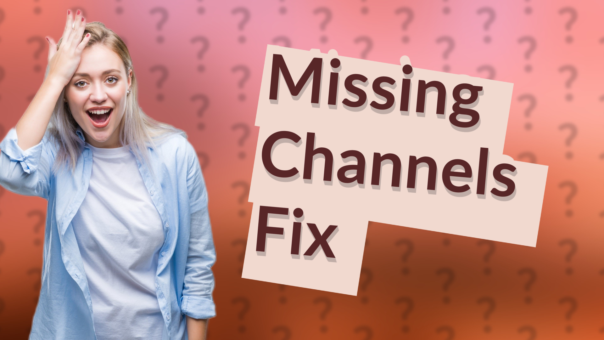 Missing Channels Fix