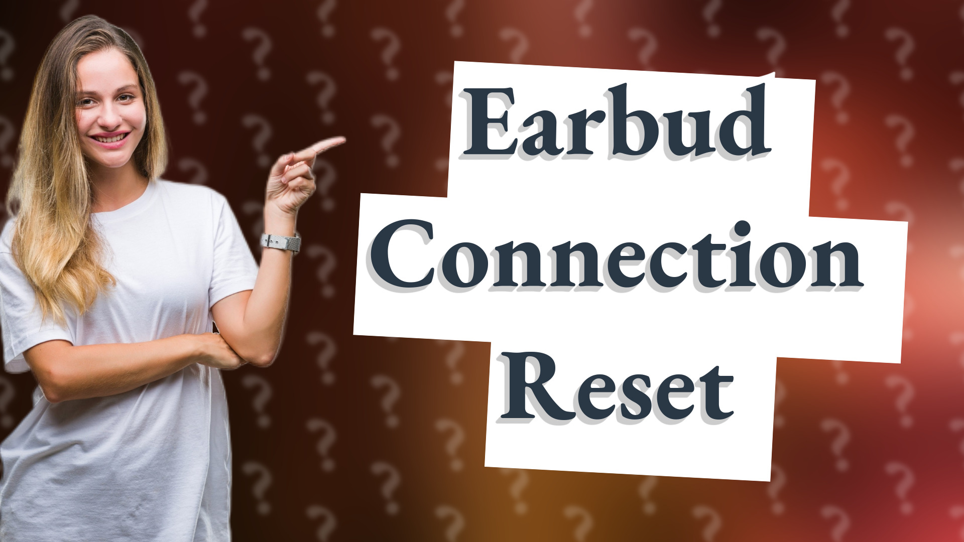 Earbud Connection Reset