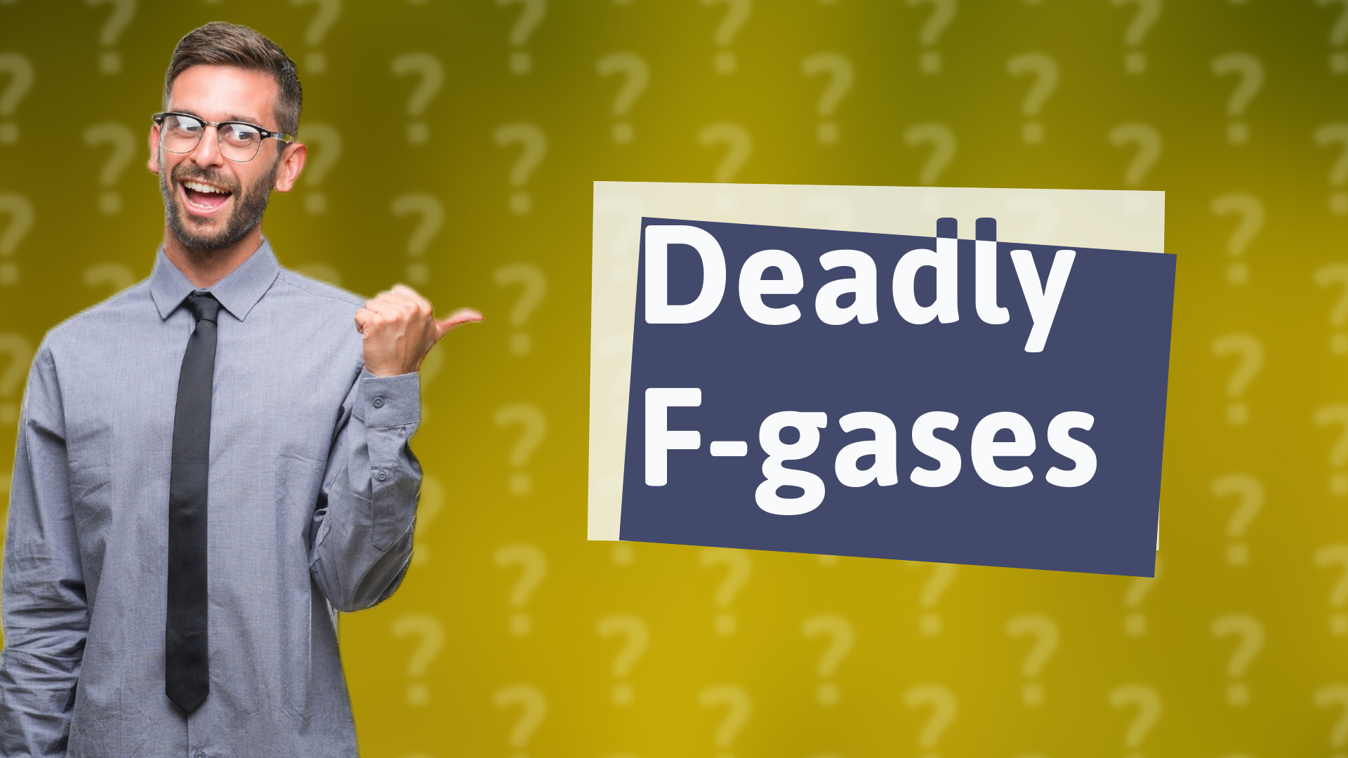 Deadly F-gases